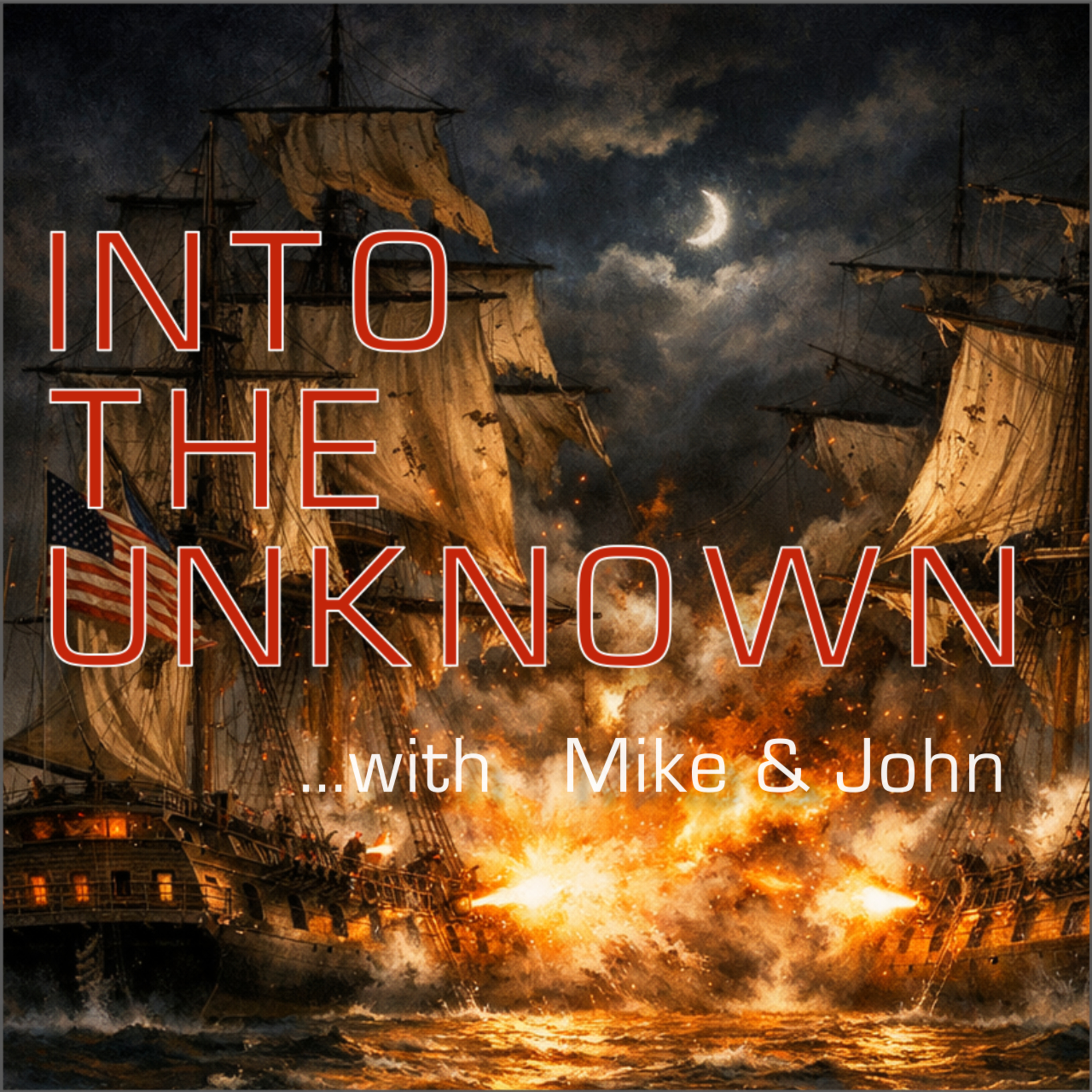 Into The Unknown with Mike and John