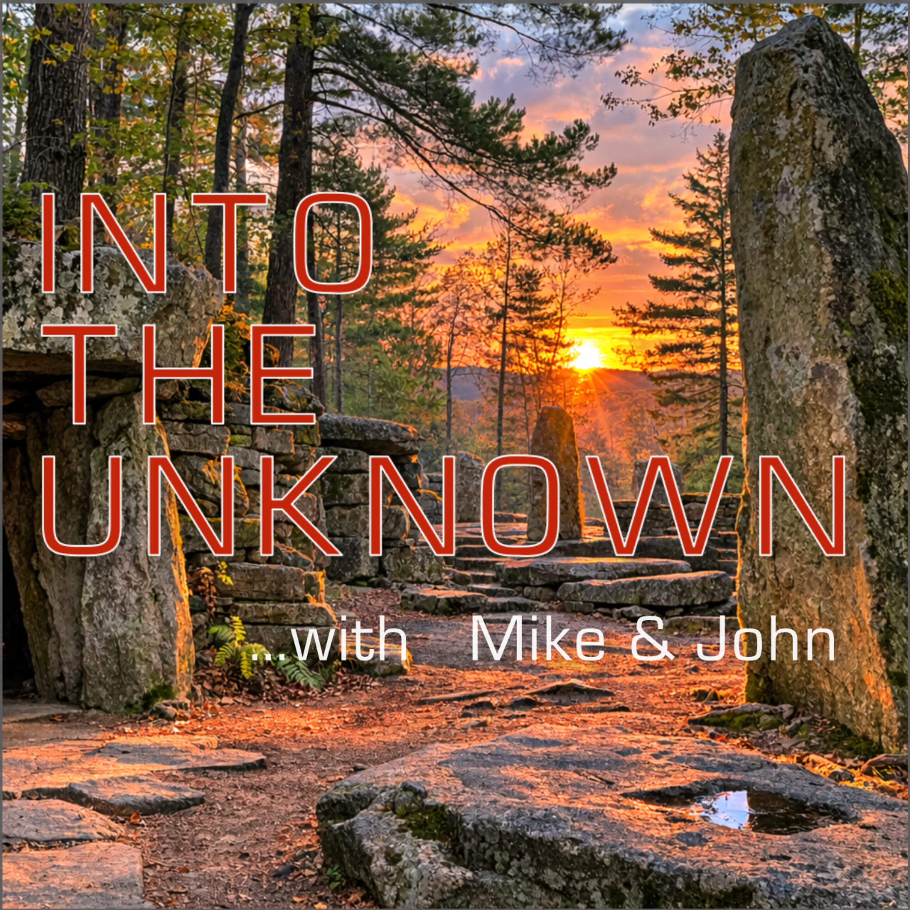 Into The Unknown with Mike and John
