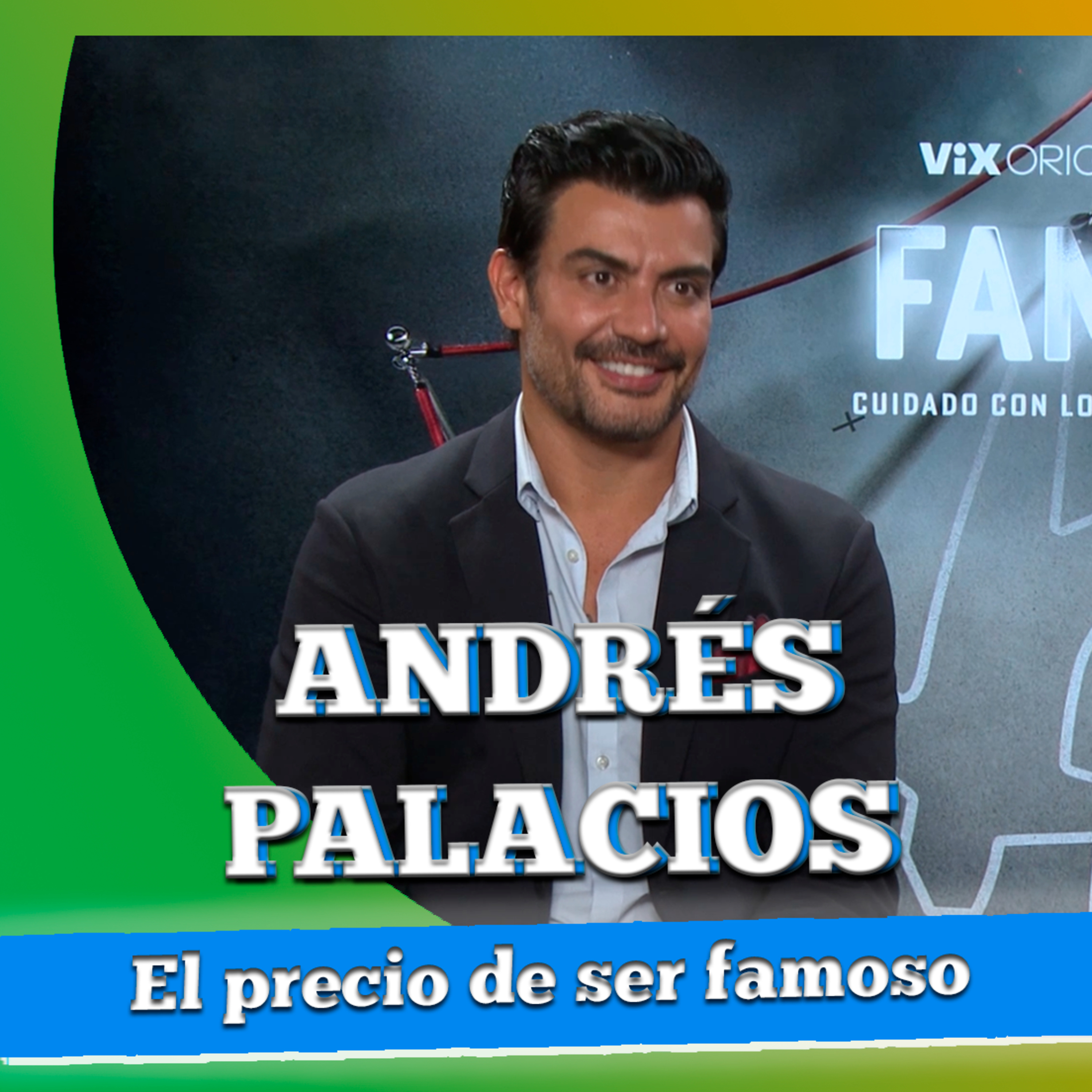 Andrés Palaciós y Eréndira Ibarra revelan el precio la fama y el beneficio de ser famoso episode artwork