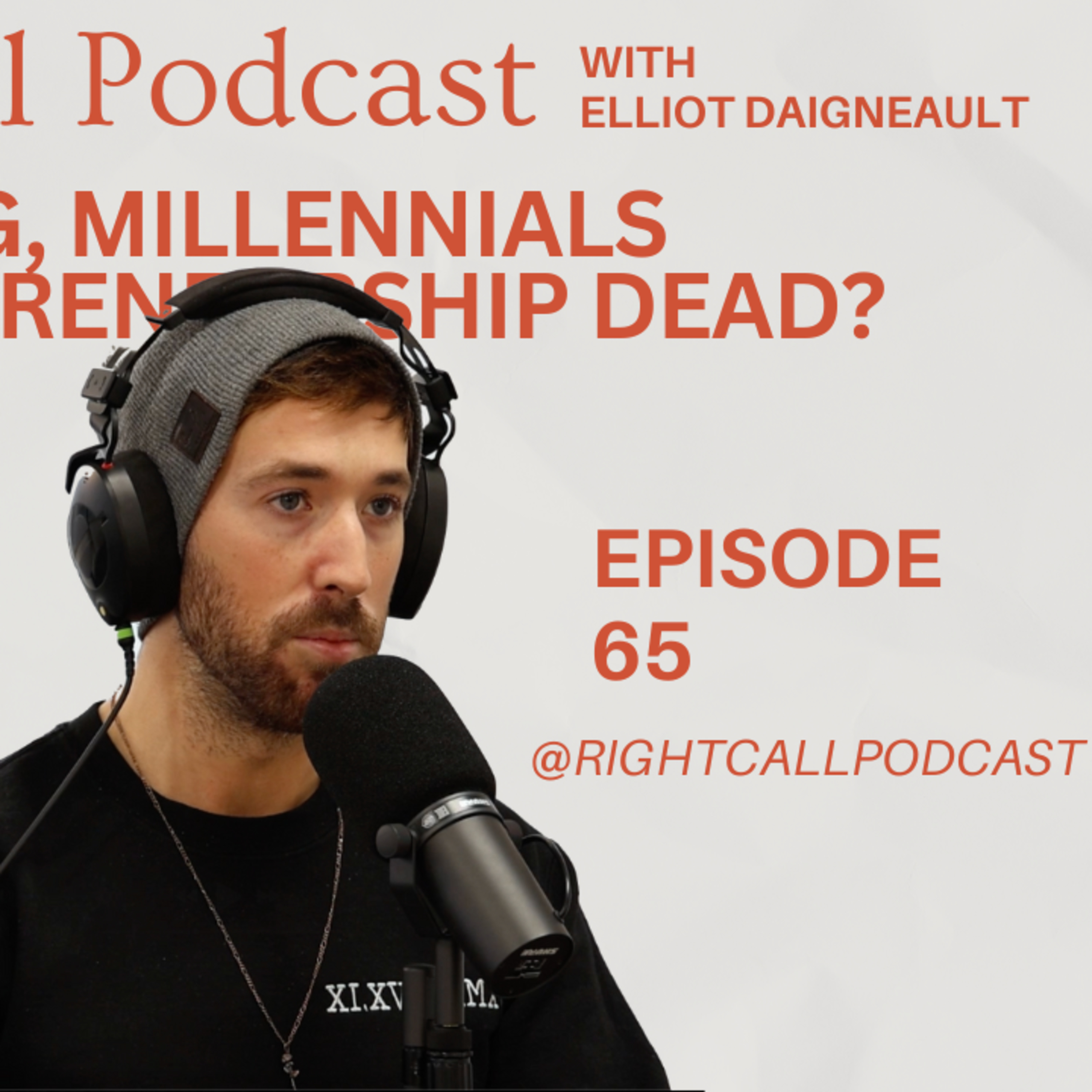 The Right Call Podcast w/ Elliot Daigneault