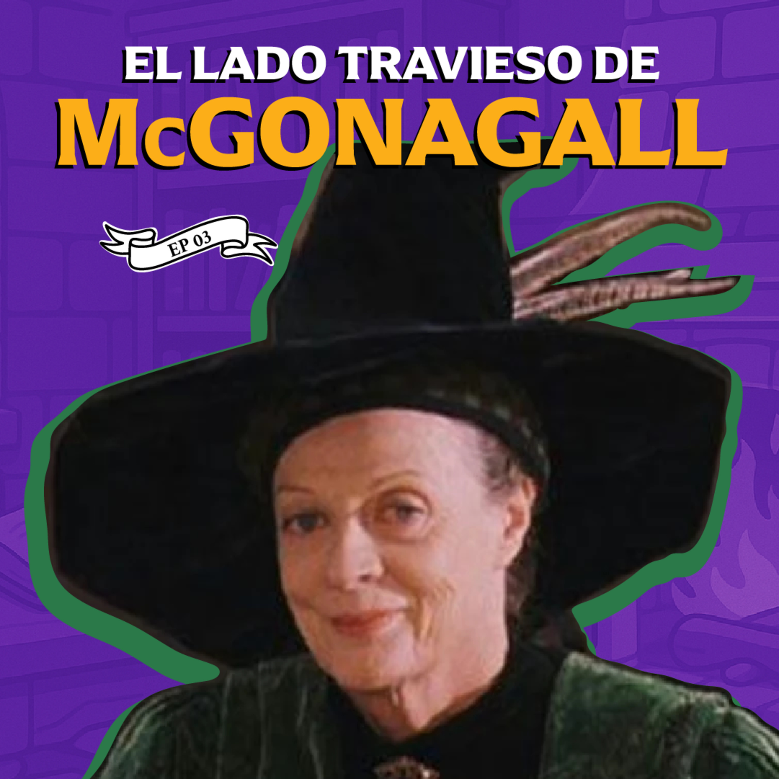 Ep 3 – El lado travieso de McGonagall | Cartas, secretos y verdades del capítulo 3 de la piedra filosofal episode artwork