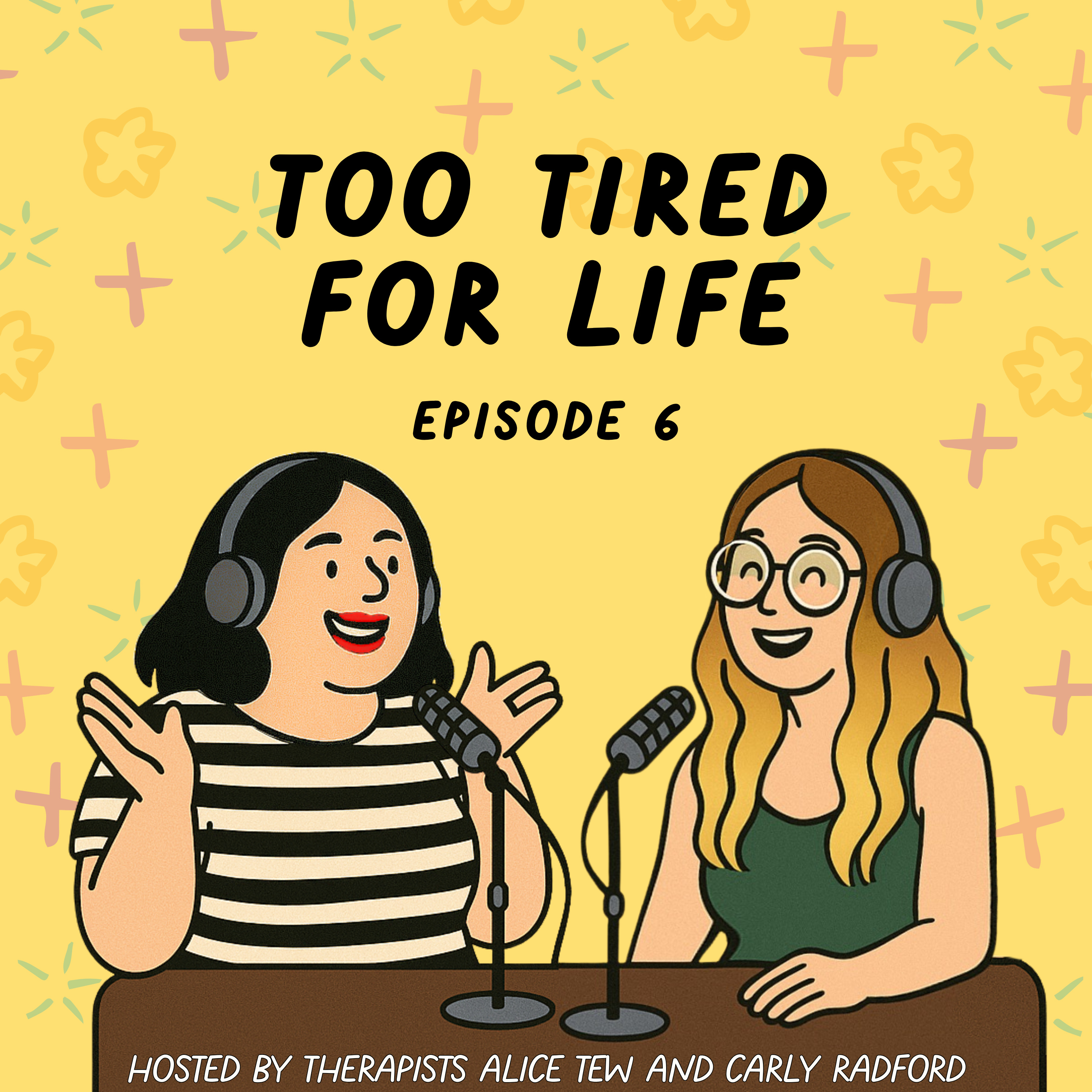 6. Too Tired for Life - Tiredness, Fatigue, Burnout & The Struggle For Rest episode artwork