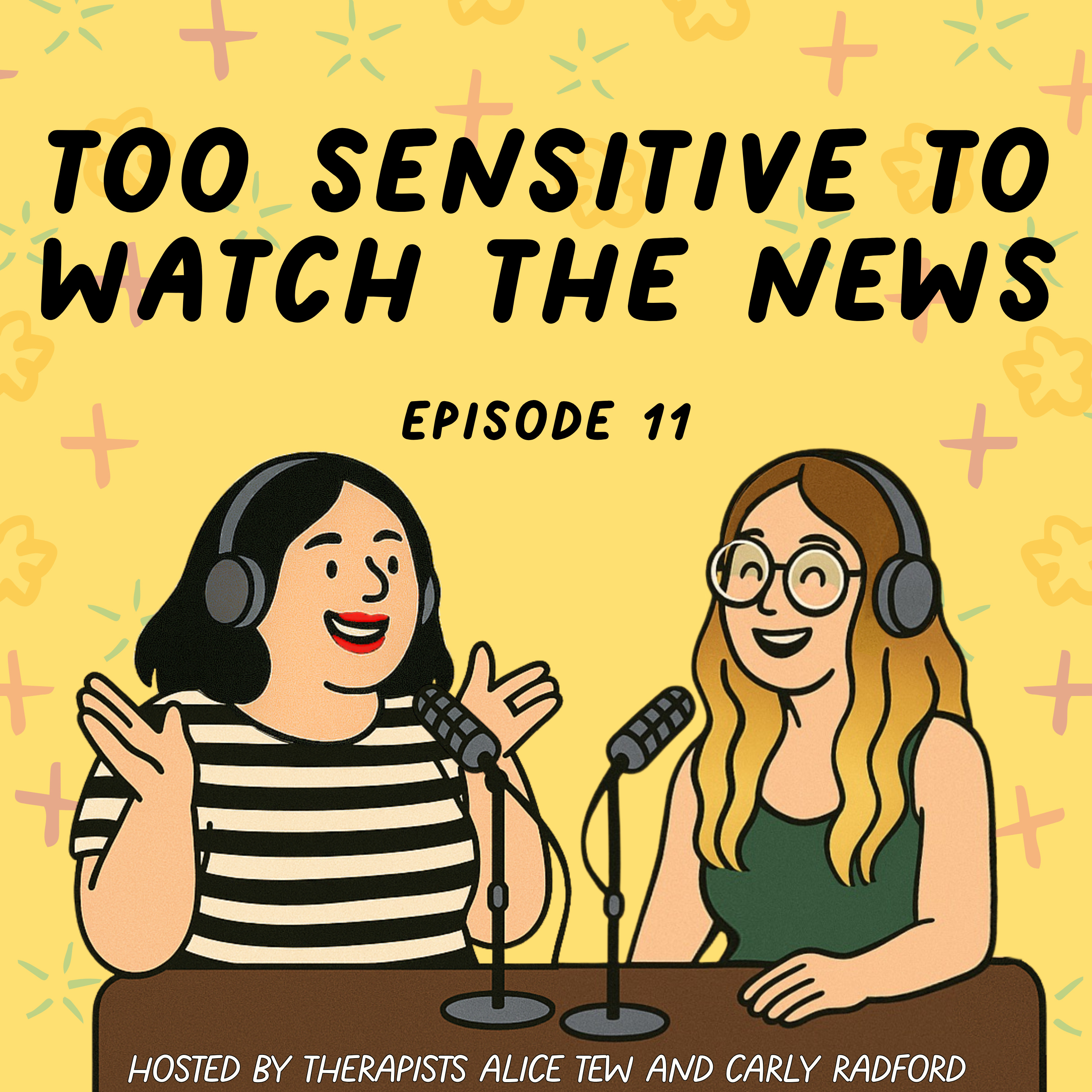 11. Too Sensitive to Watch the News – Protecting Your Mental Health in an Overwhelming World episode artwork