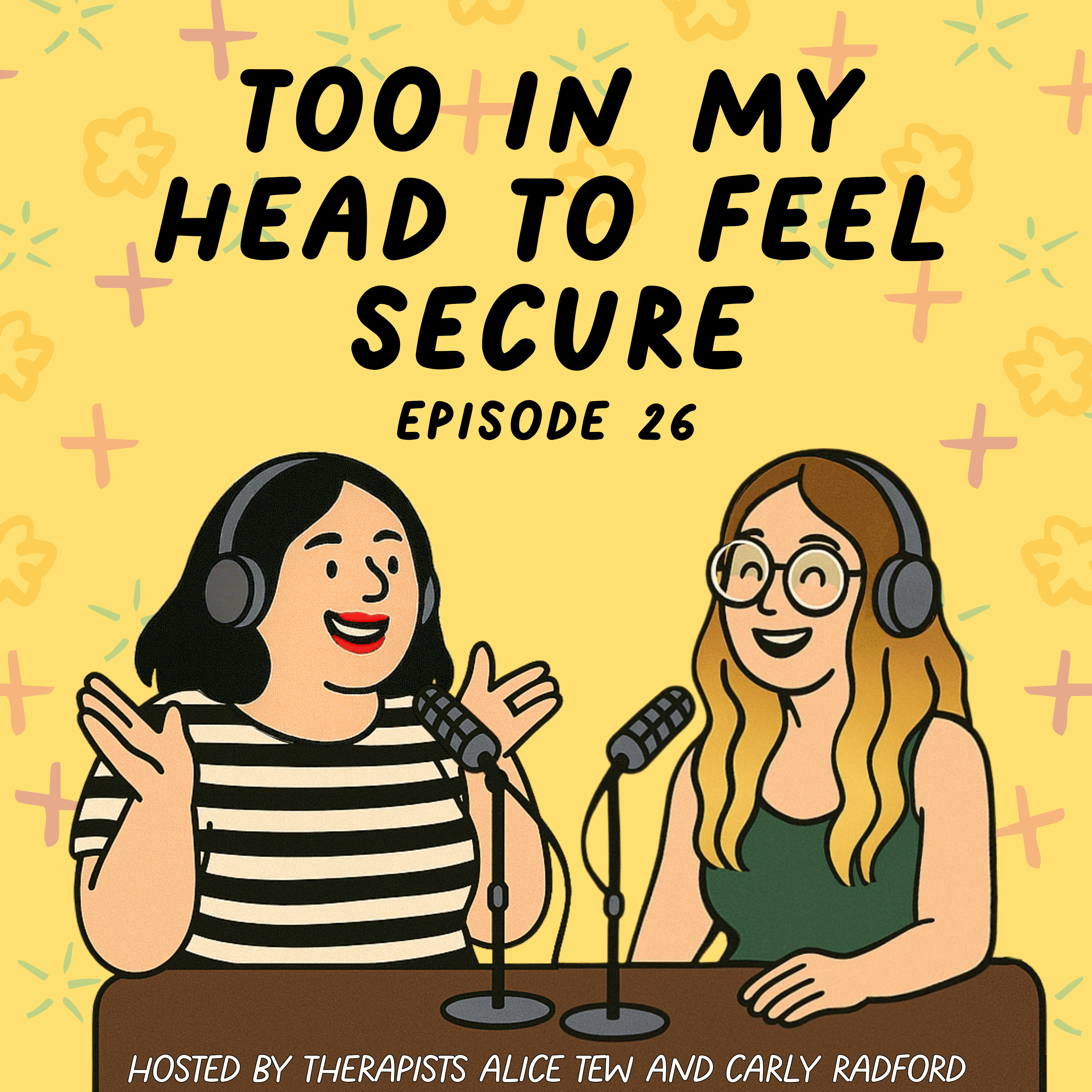 26. Too In My Head to Feel Secure - When You Can’t Stop Questioning Your Relationship episode artwork