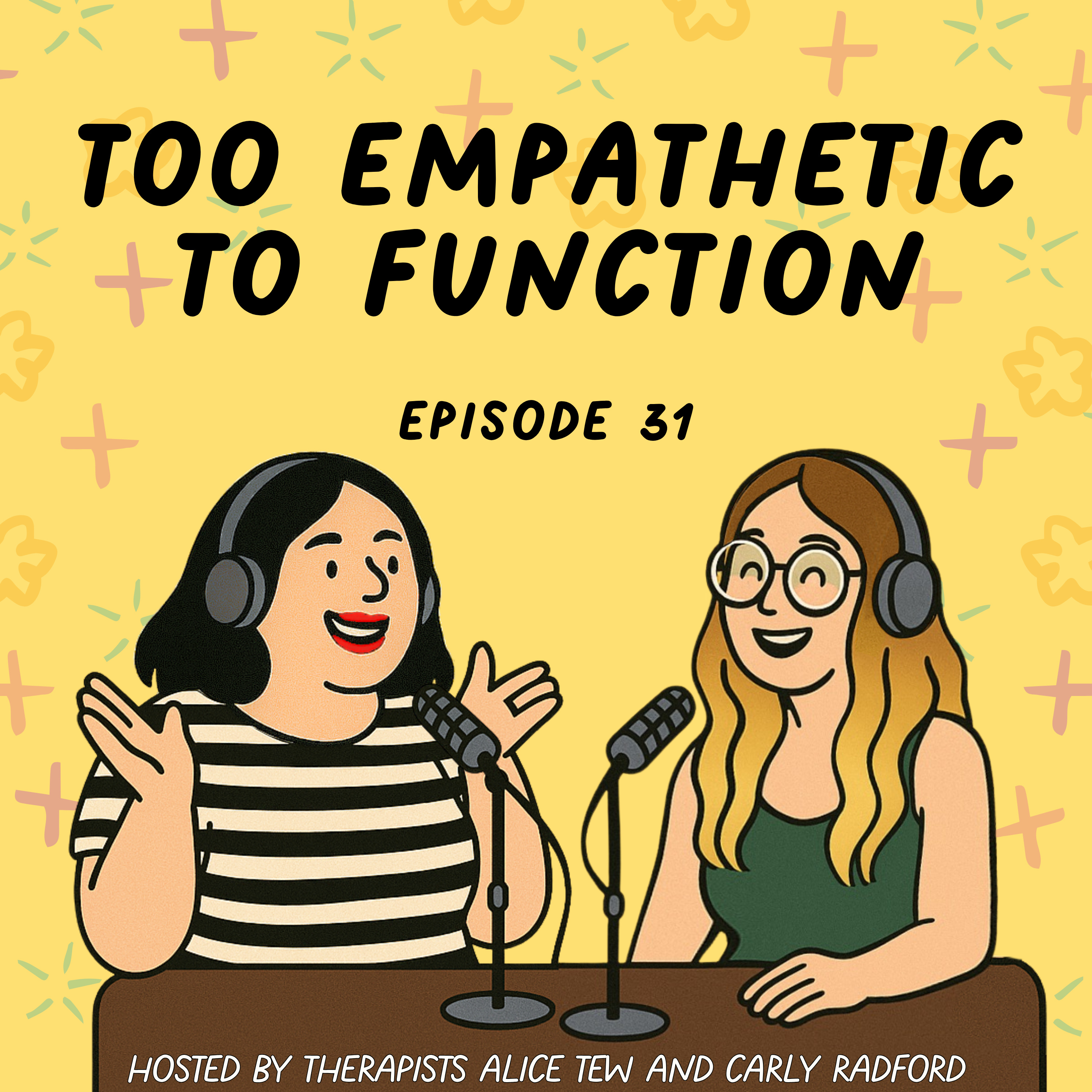 31. Too Empathetic to Function - Compassion Fatigue, Emotional Contagion and Empath Boundaries episode artwork