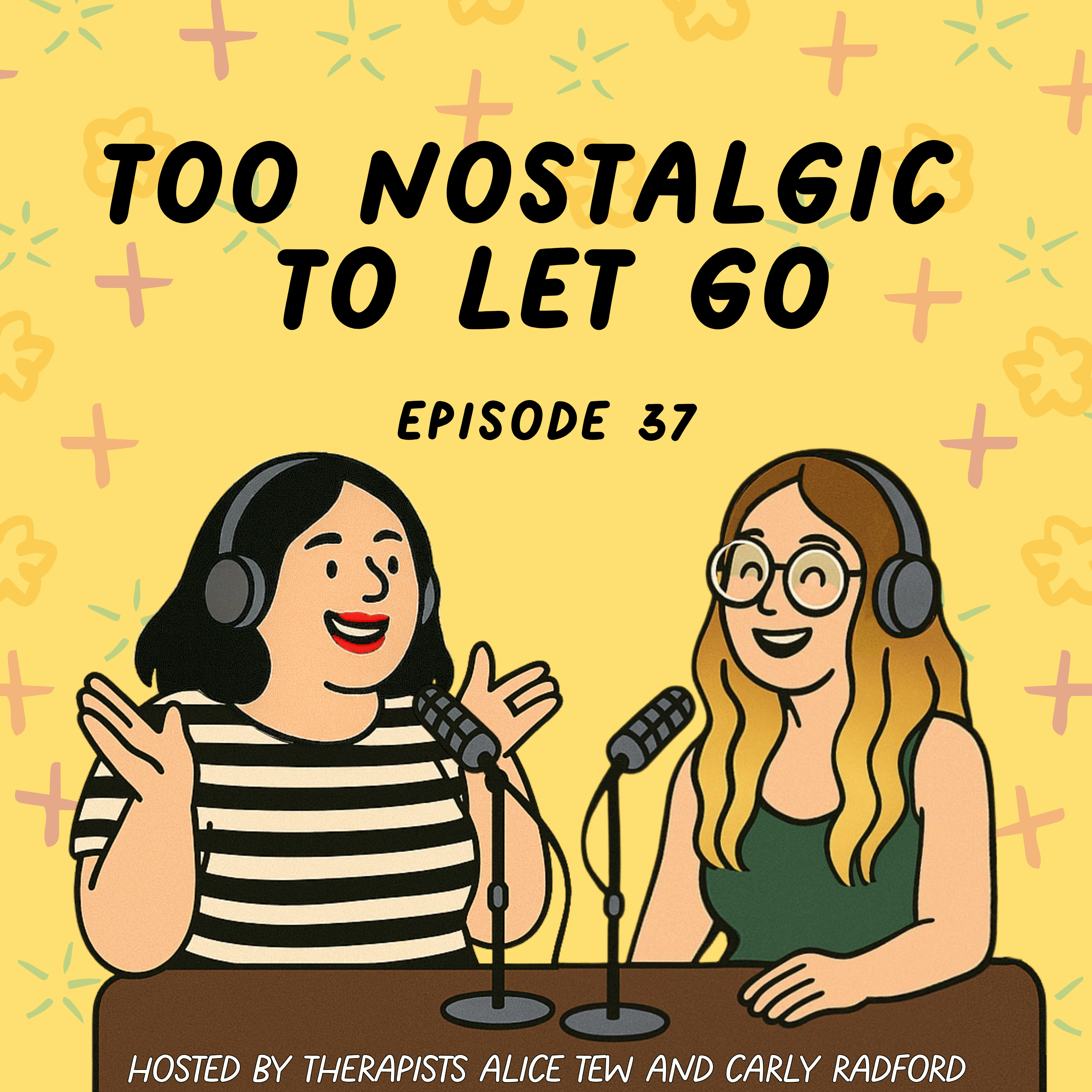 37. Too Nostalgic to Let Go - Comfort Rewatches, Childhood Memories & Why Nostalgia is a Good Thing episode artwork