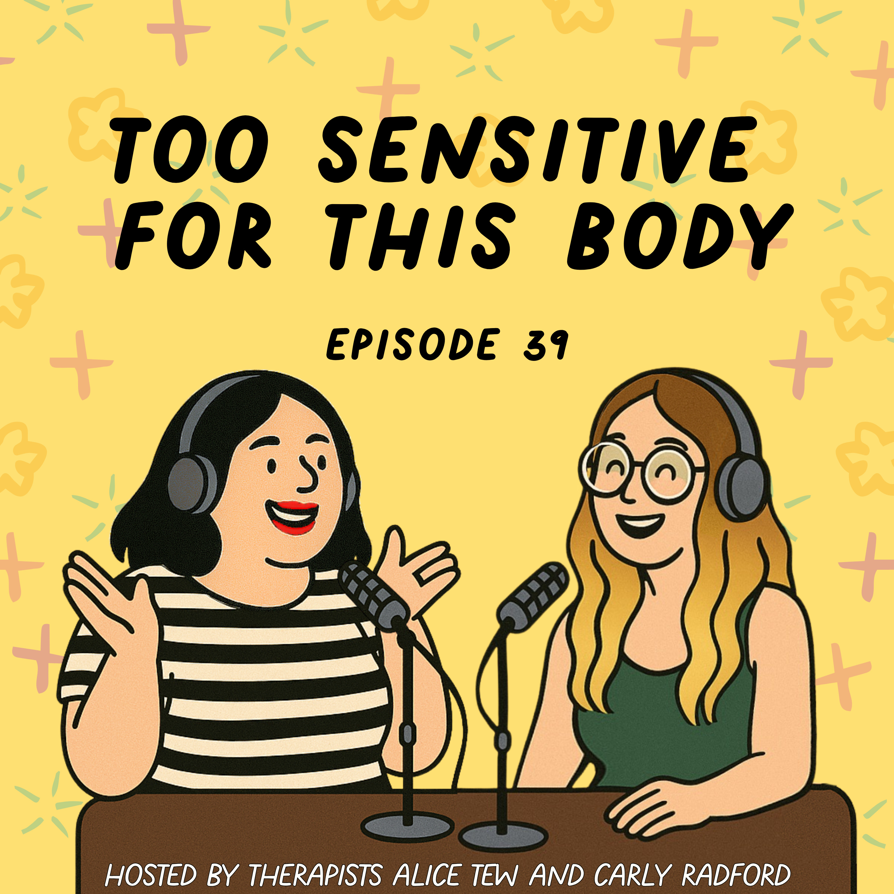 39. Too Sensitive For This Body - Chronic Illness, Sensitive Nervous Systems and Fighting to be Believed episode artwork