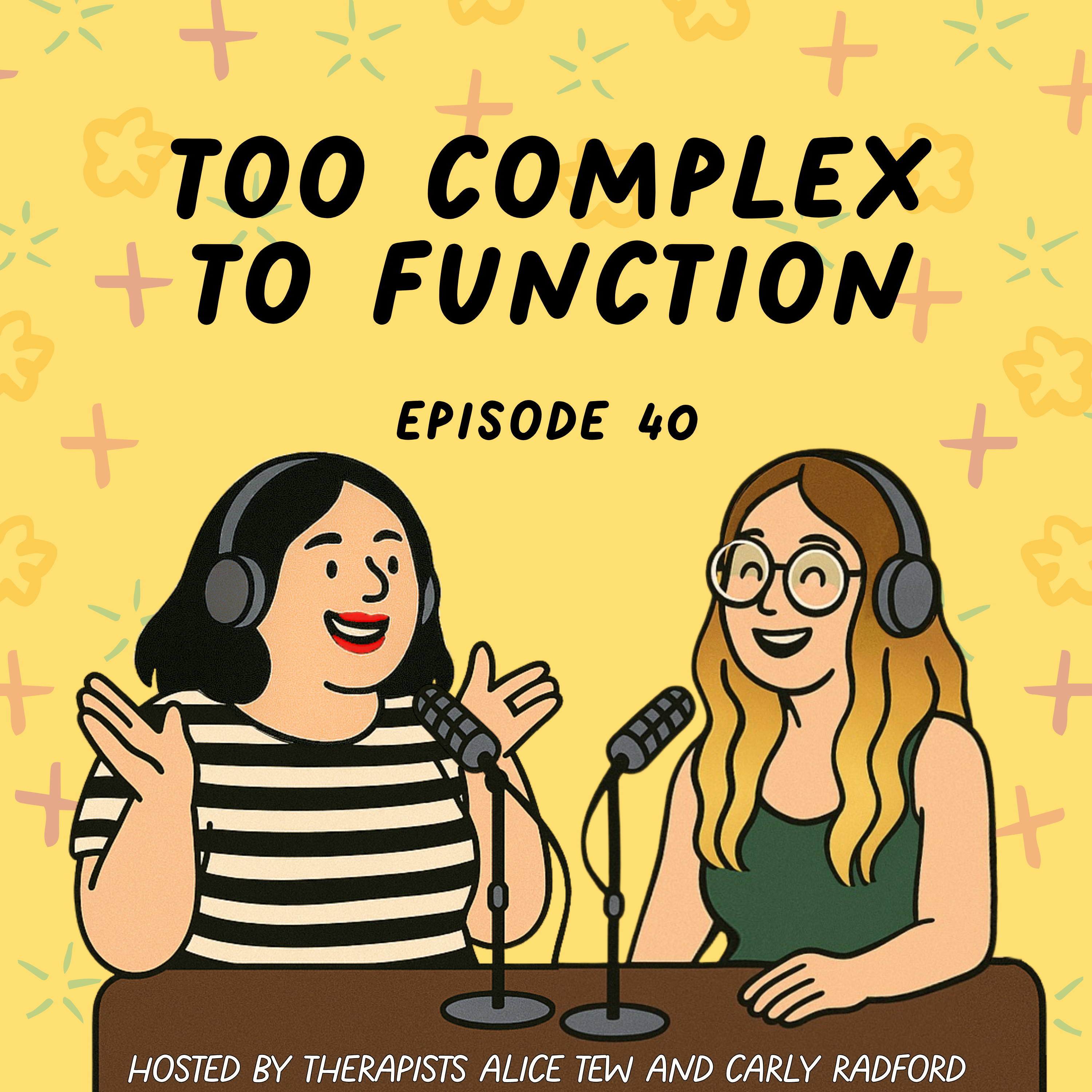 40. Too Complex to Function - Overthinking, Labels, AI & Why Understanding Yourself Isn’t Fixing It episode artwork