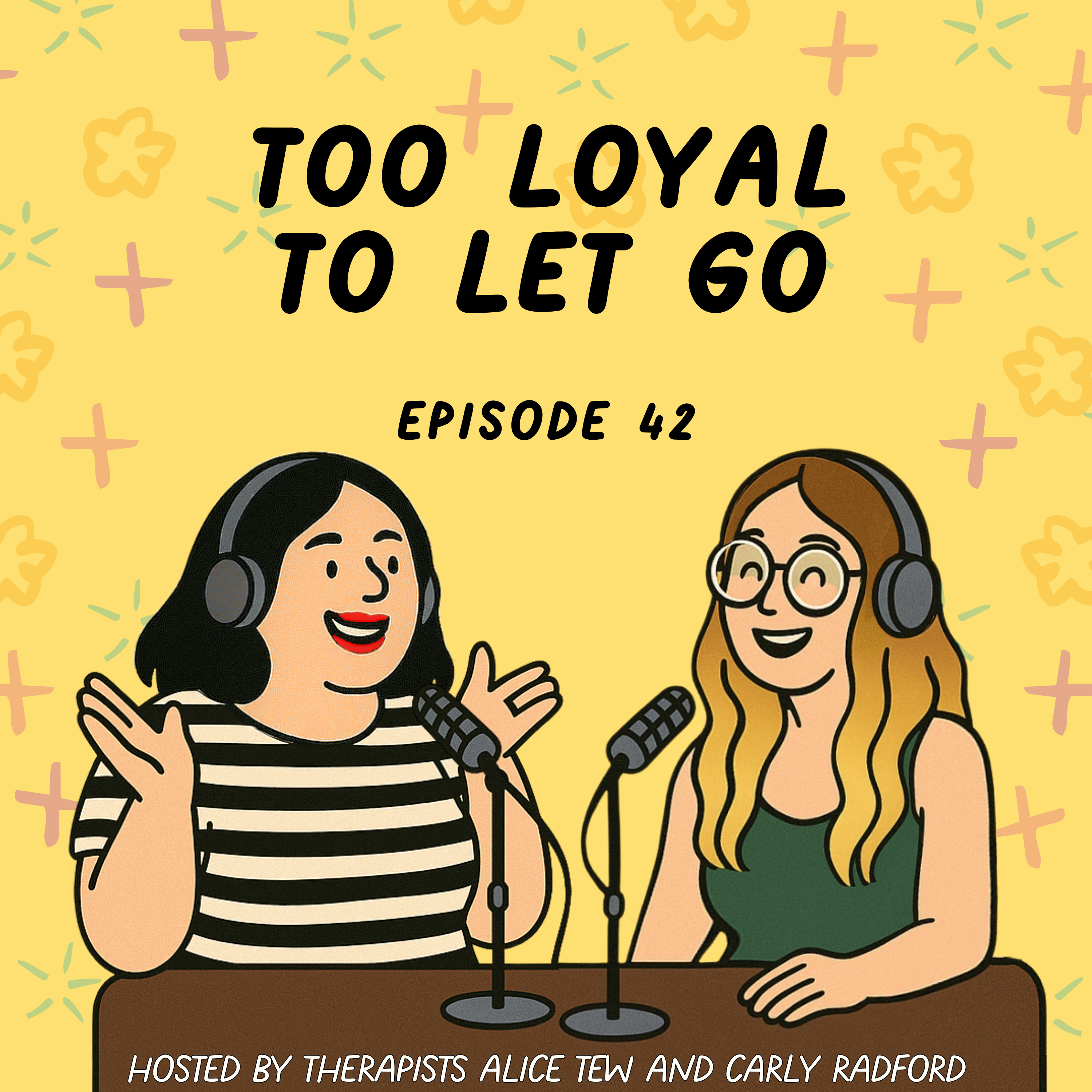 42. Too Loyal To Let Go - The Hidden Cost of Always Being the “Good Friend” episode artwork