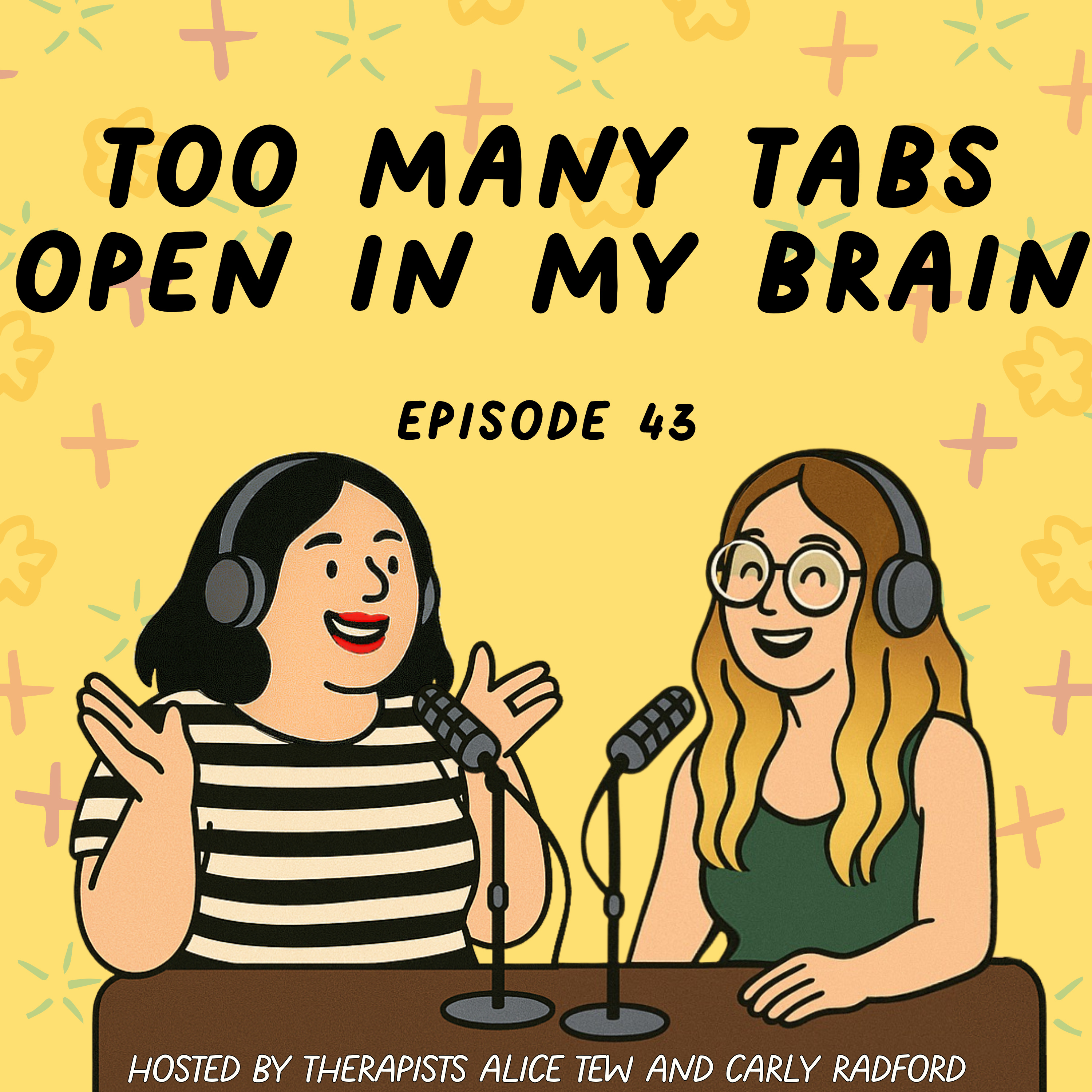 43. Too Many Tabs Open in My Brain - Task Overwhelm, Curiosity Spirals and Letting Go of Wasted Potential episode artwork