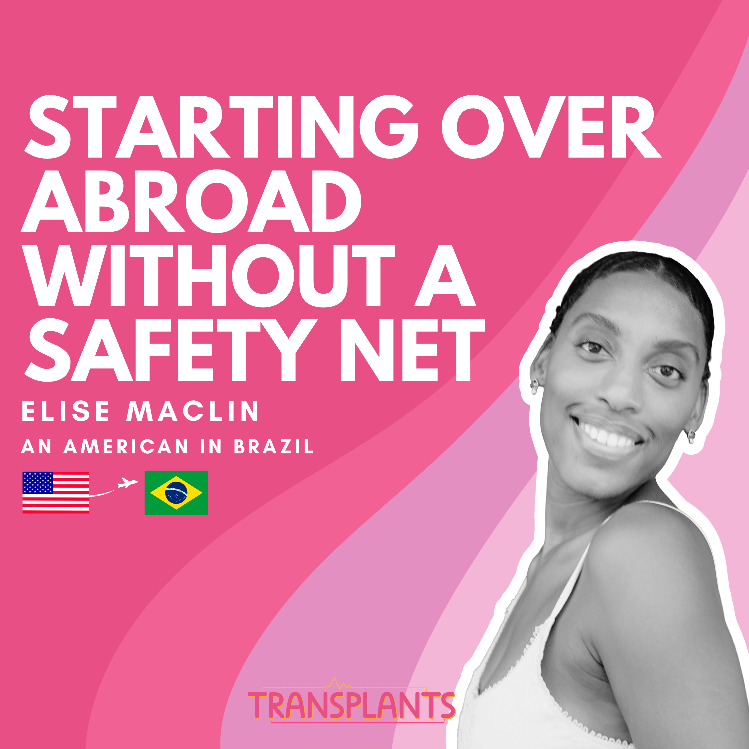 #31 Starting Over Abroad Without a Safety Net | Elise Maclin | US → Brazil episode artwork