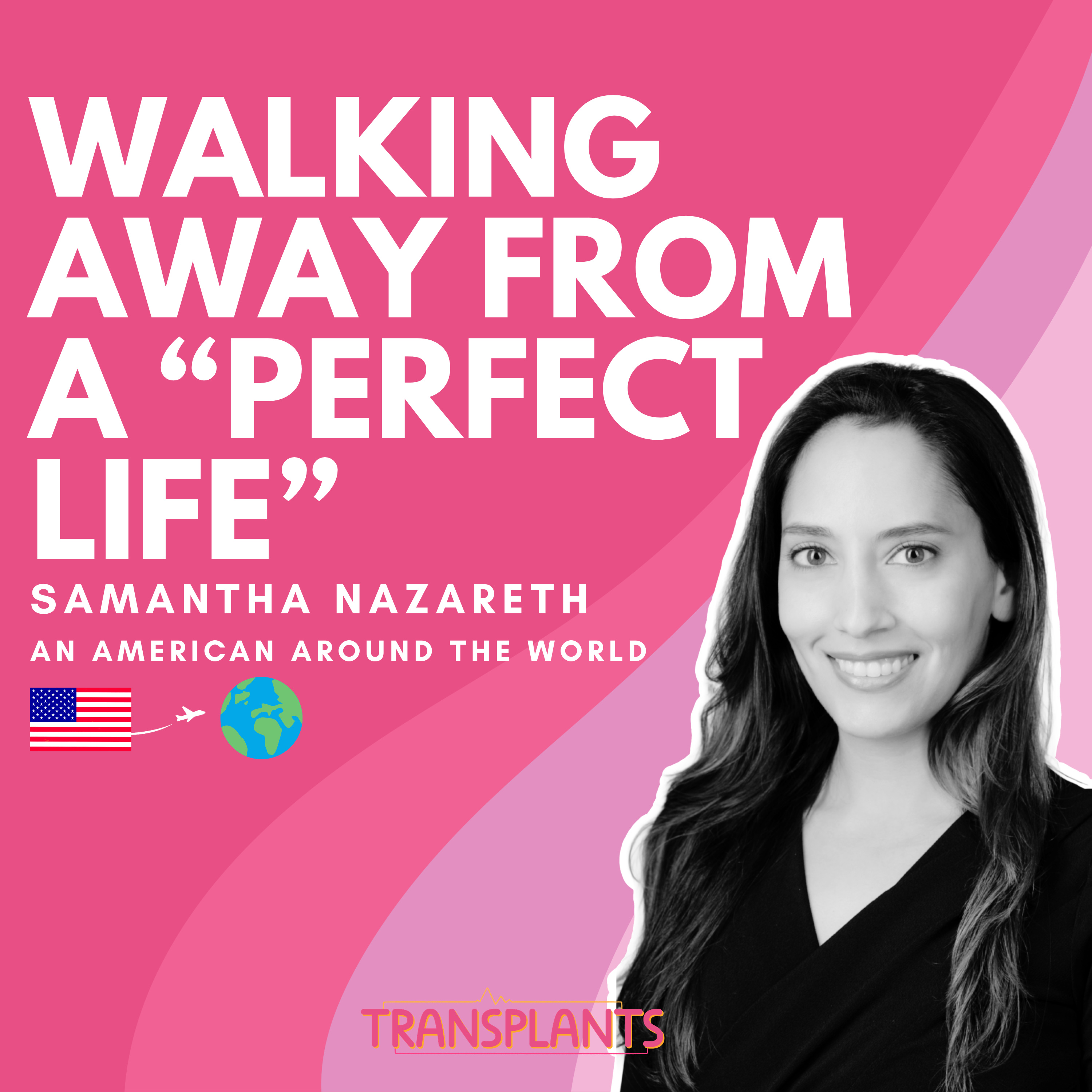 #34 Walking Away From a “Perfect Life” | Samantha Nazareth | USA → France/Thailand episode artwork