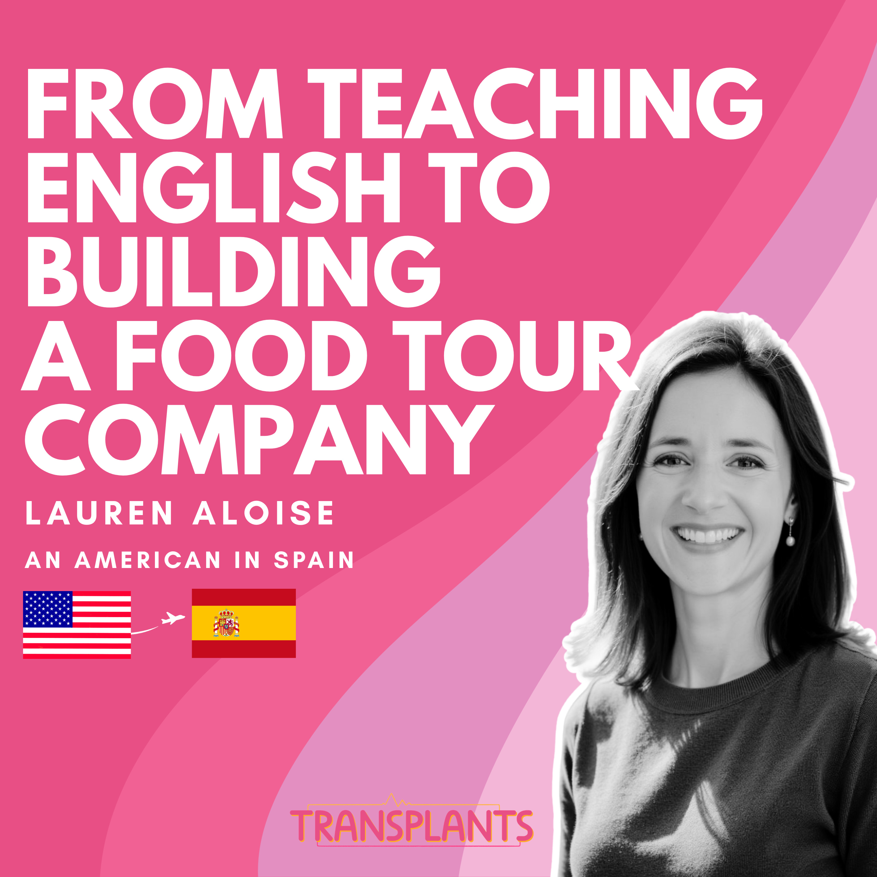 #40 From Teaching English to Building a Food Tour Company | Lauren Aloise | USA → France episode artwork