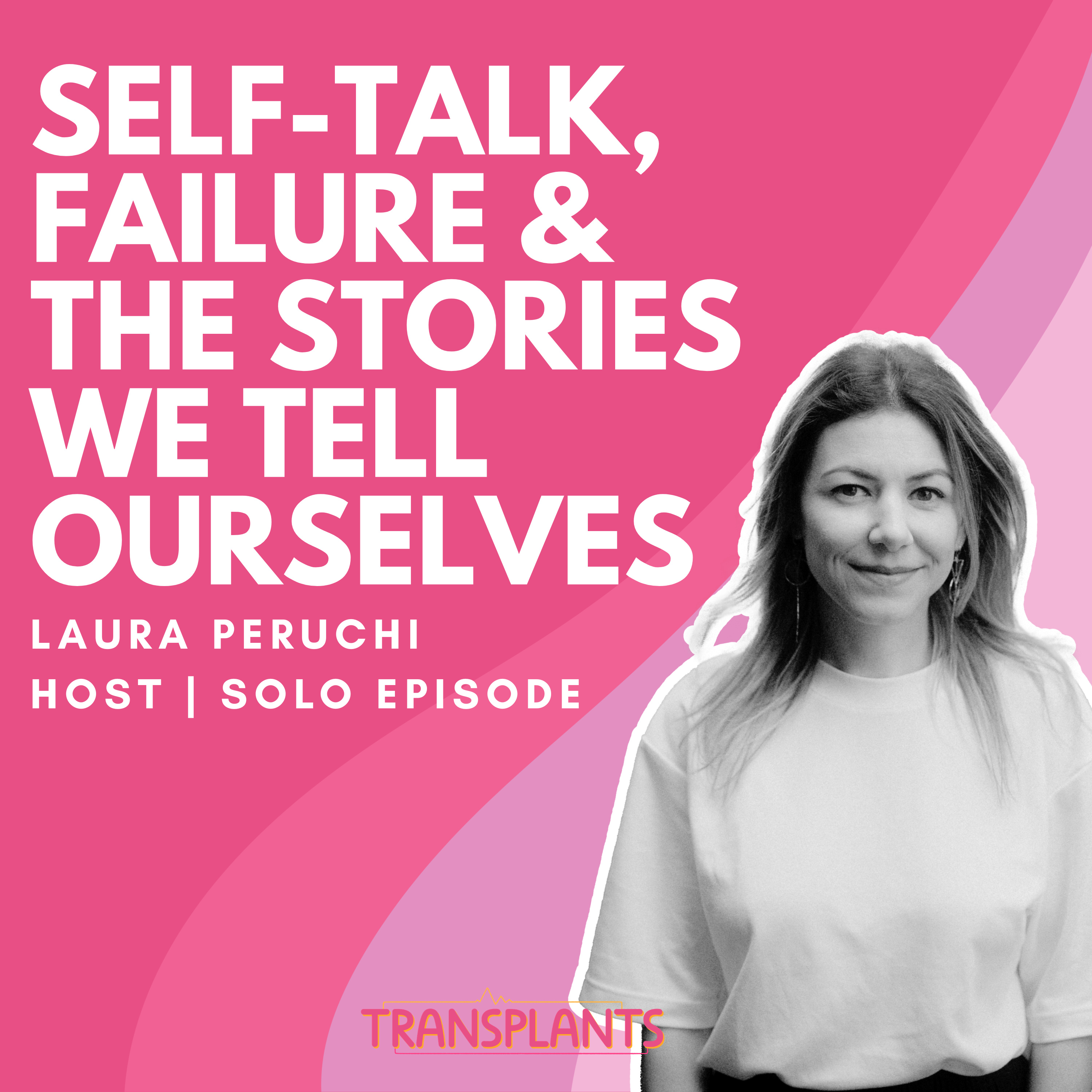 #43 Self-Talk, Failure & the Stories We Tell Ourselves | Solo Episode episode artwork