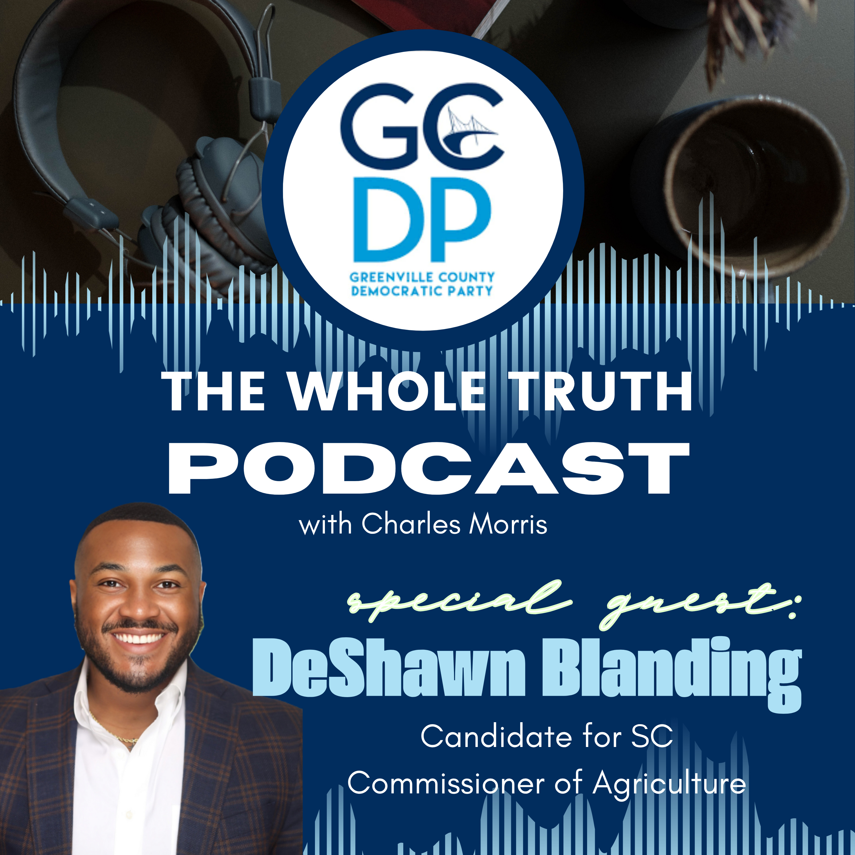 E37 DeShawn Blanding – Commissioner of Agriculture Candidate episode artwork