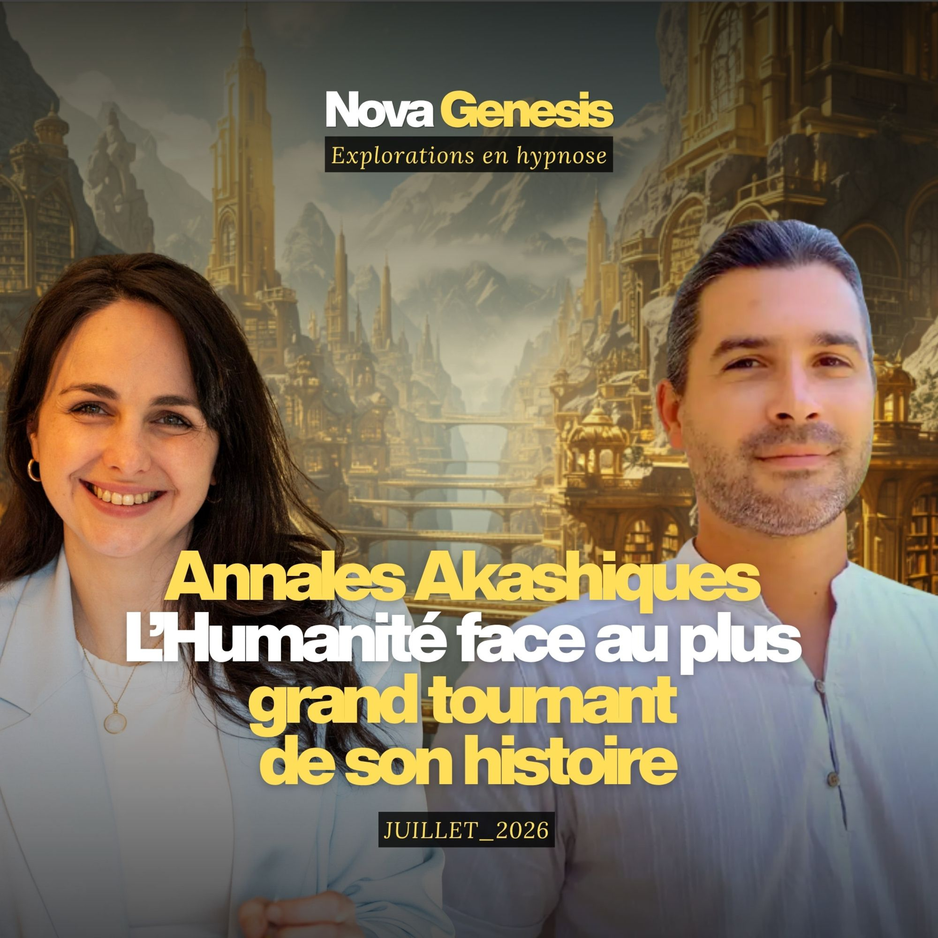 🟡 Nova Genesis #4 | Annales Akashiques : L’Humanité face au plus grand tournant de son histoire episode artwork
