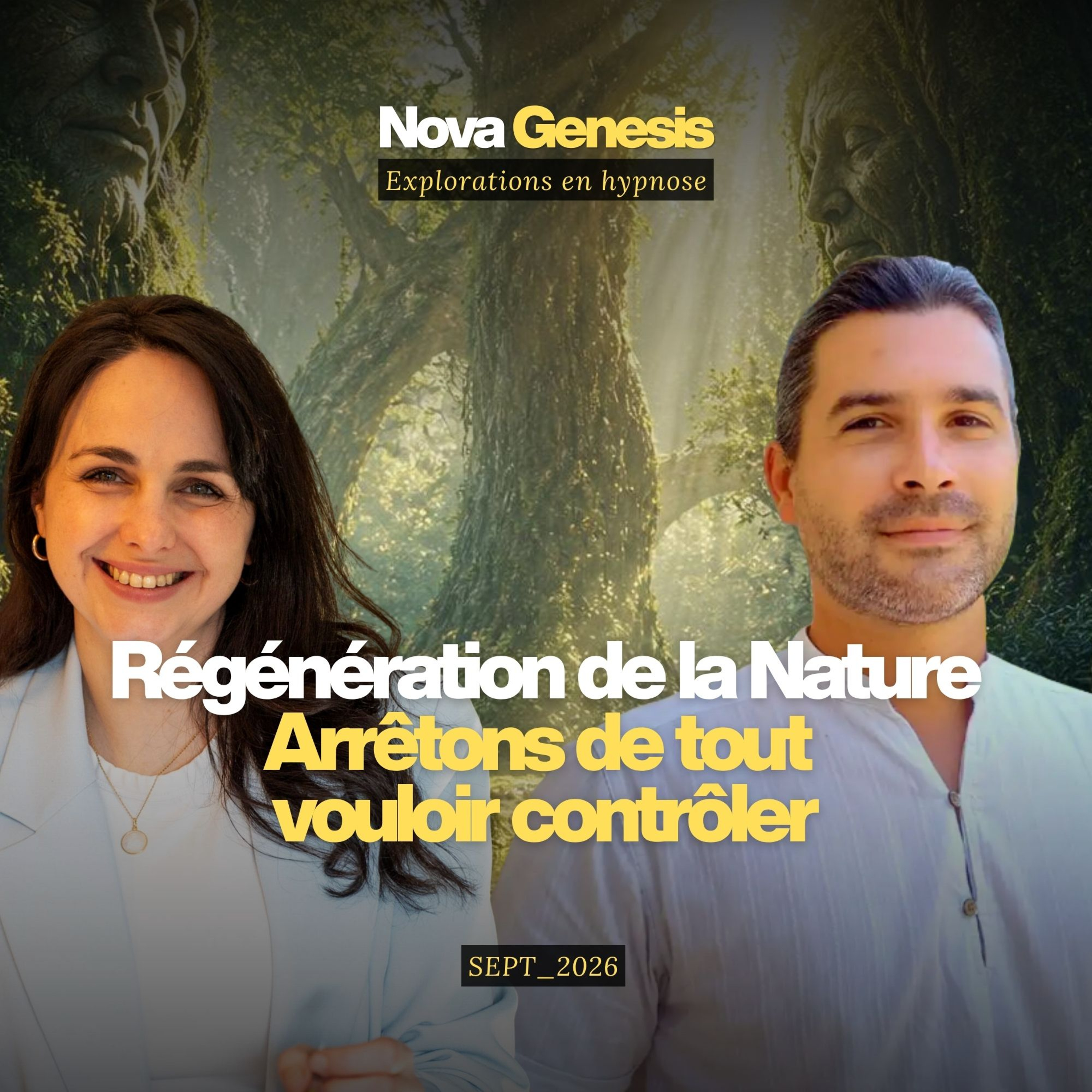 🟡​ Nova Genesis #6 | Exploration en Hypnose_Régénération de la Nature, Stop au contrôle_Sept 2026 episode artwork