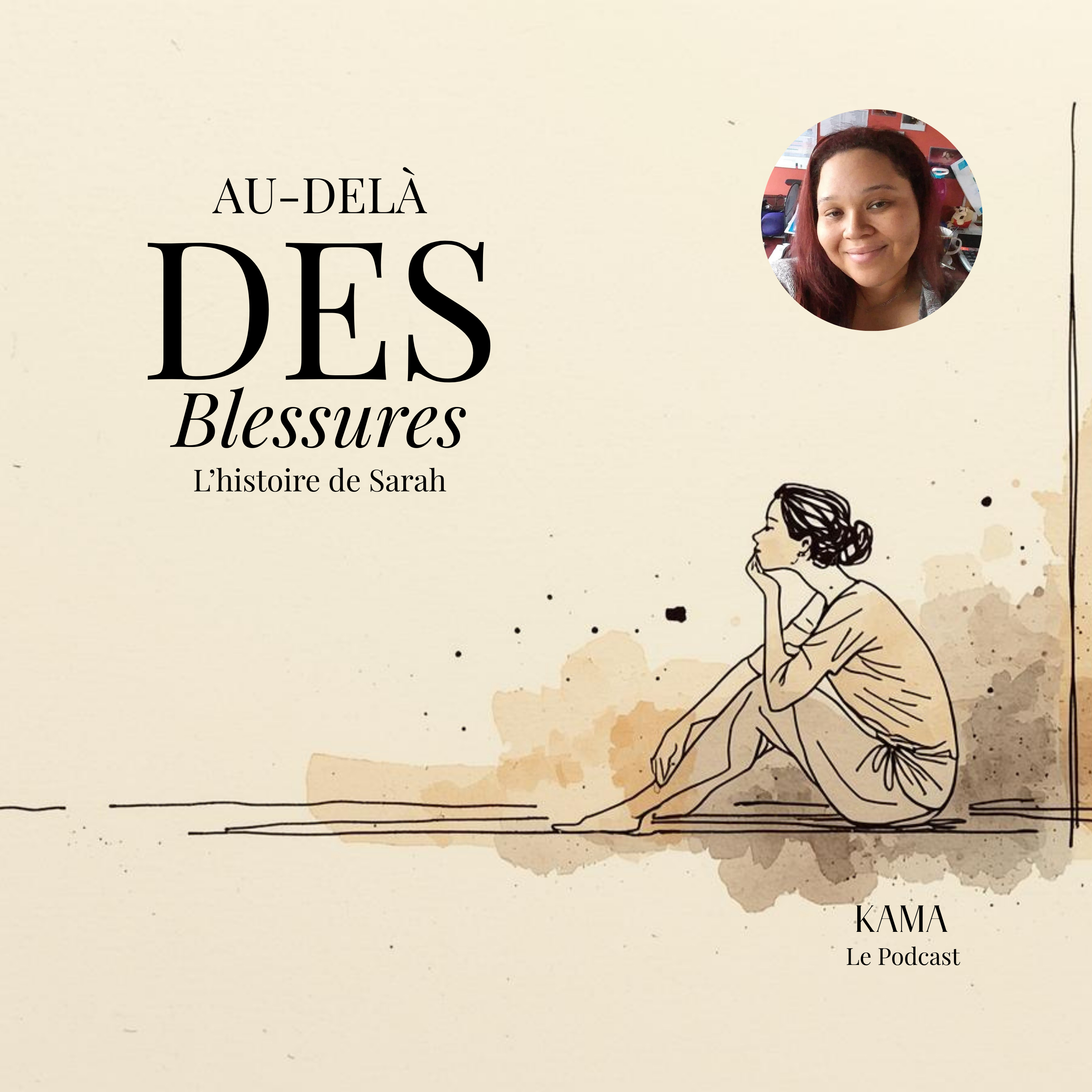 Au-delà des blessures, L'histoire de Sarah | KAMA • Sarah McGregor  episode artwork