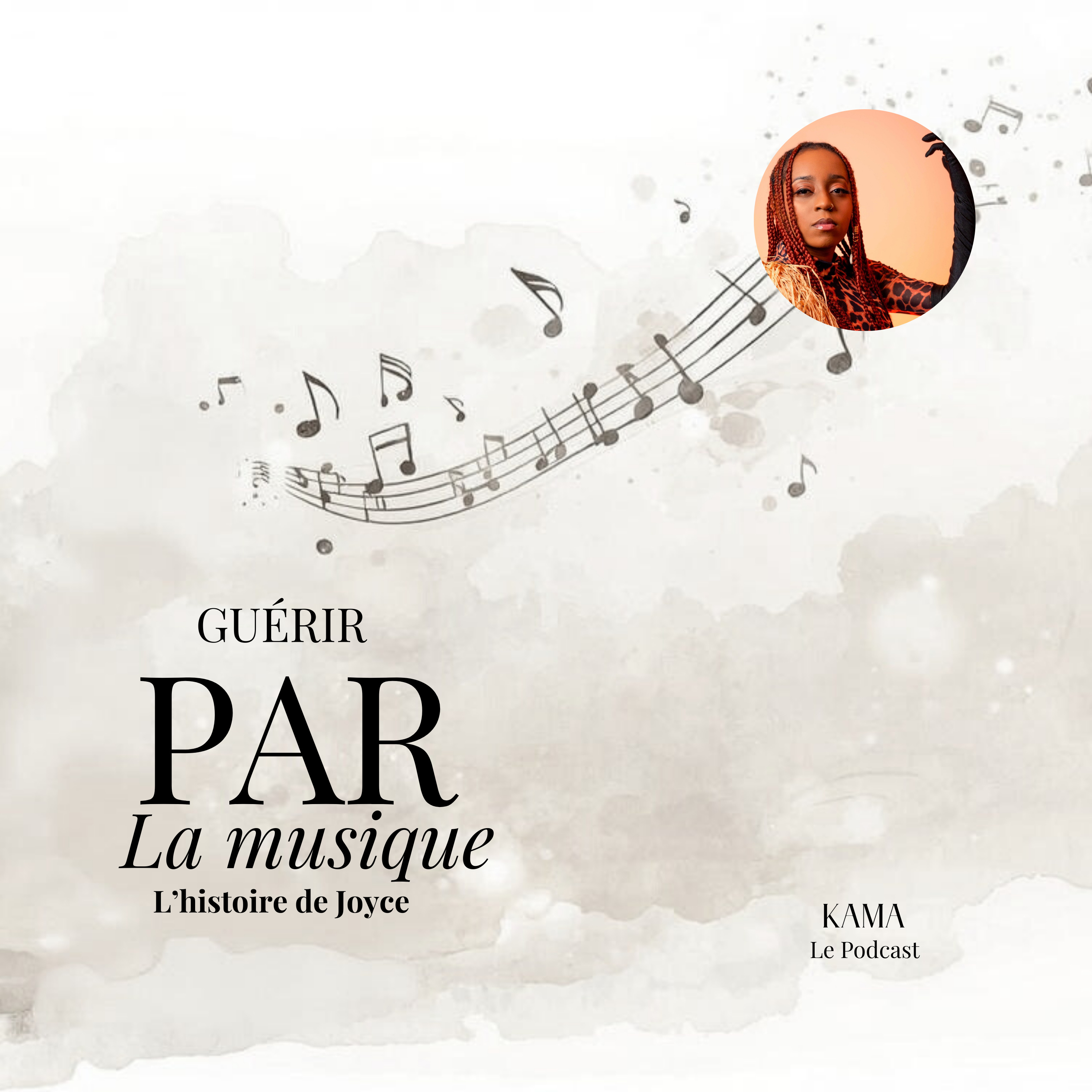 Guérir par la musique, L’histoire de Joyce - KAMA • Joyce Nsana episode artwork