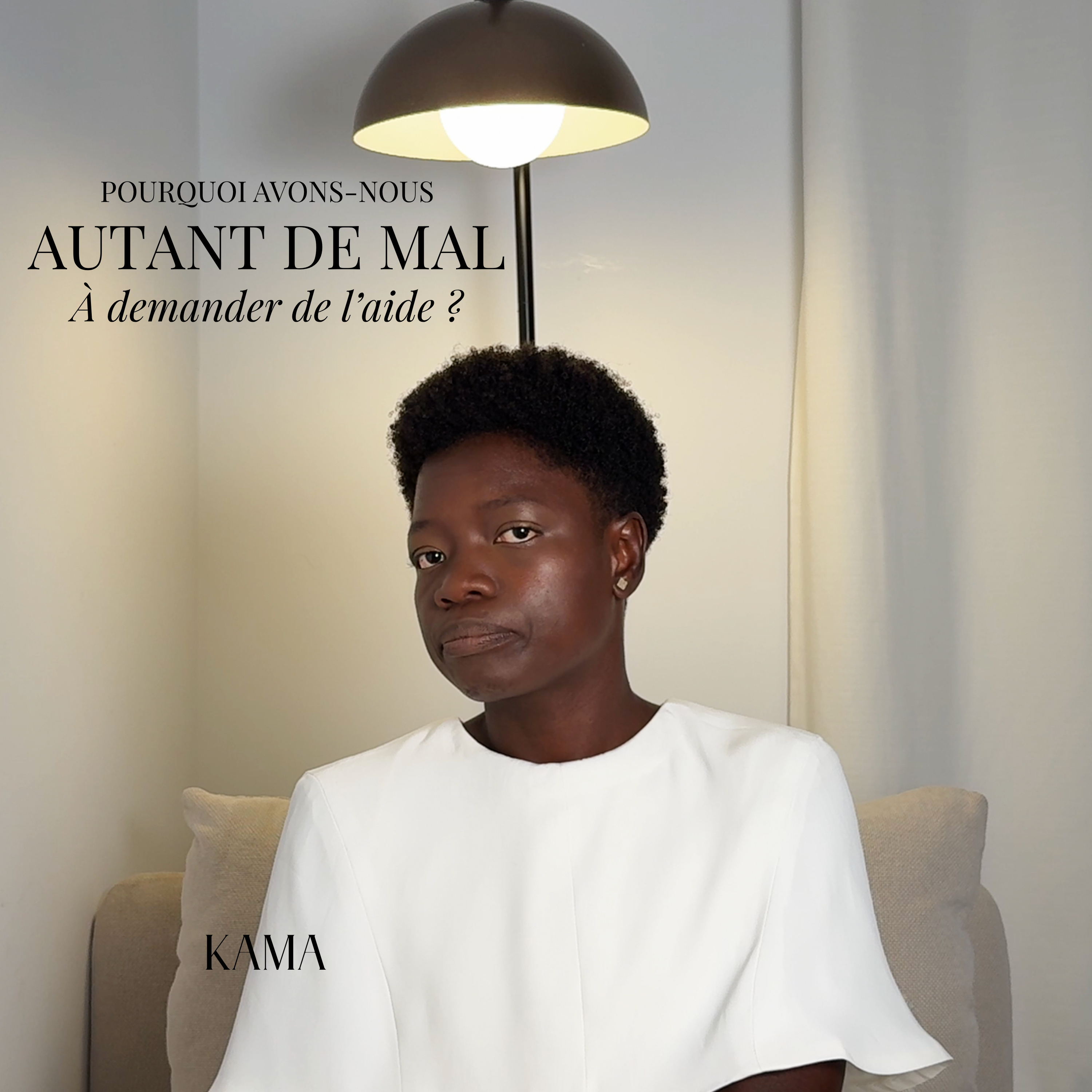 Pourquoi Avons-nous Autant de Mal à Demander de l'Aide? | KAMA episode artwork