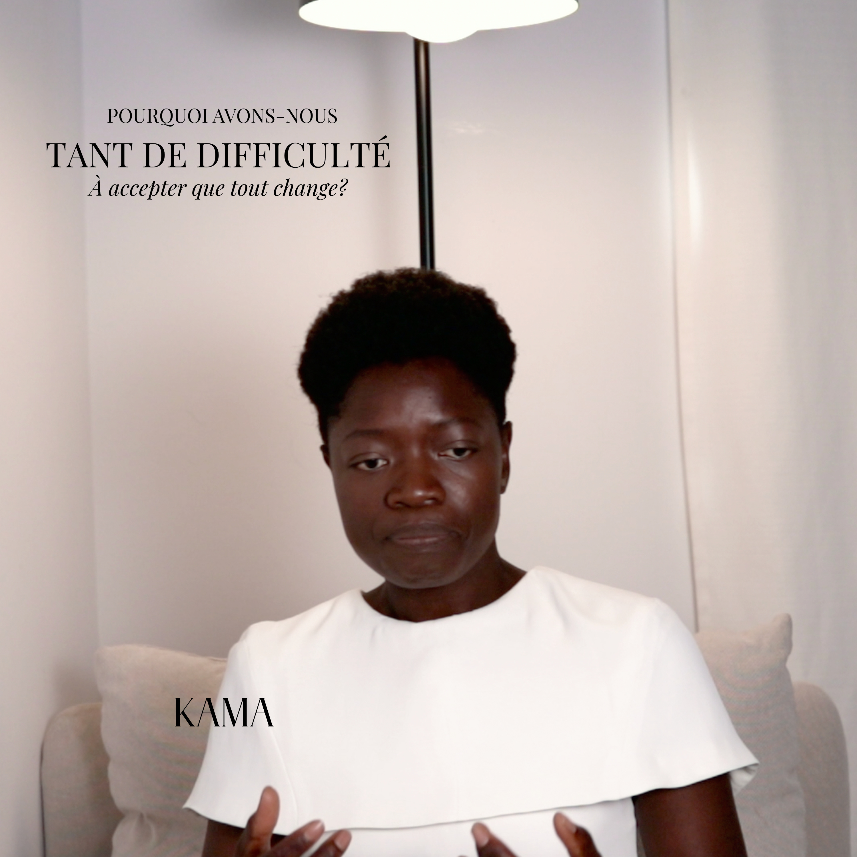 Pourquoi Avons-nous Tant de Difficulté à Accepter Que Tout Change? | KAMA episode artwork