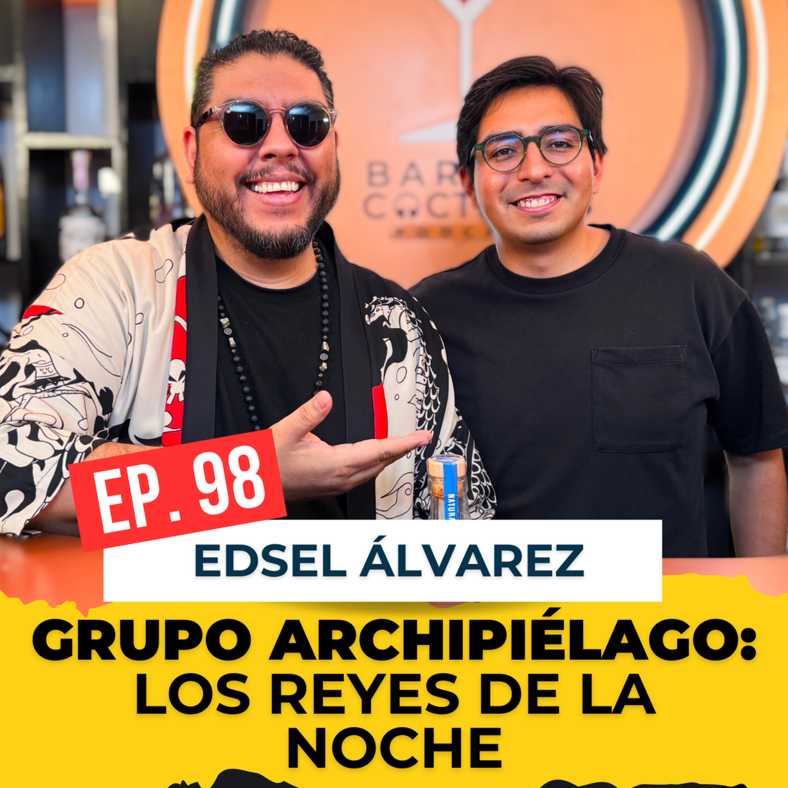 🎙️ Episodio 98: De mesero a líder en Grupo Archipiélago | Con Edsel Álvarez episode artwork