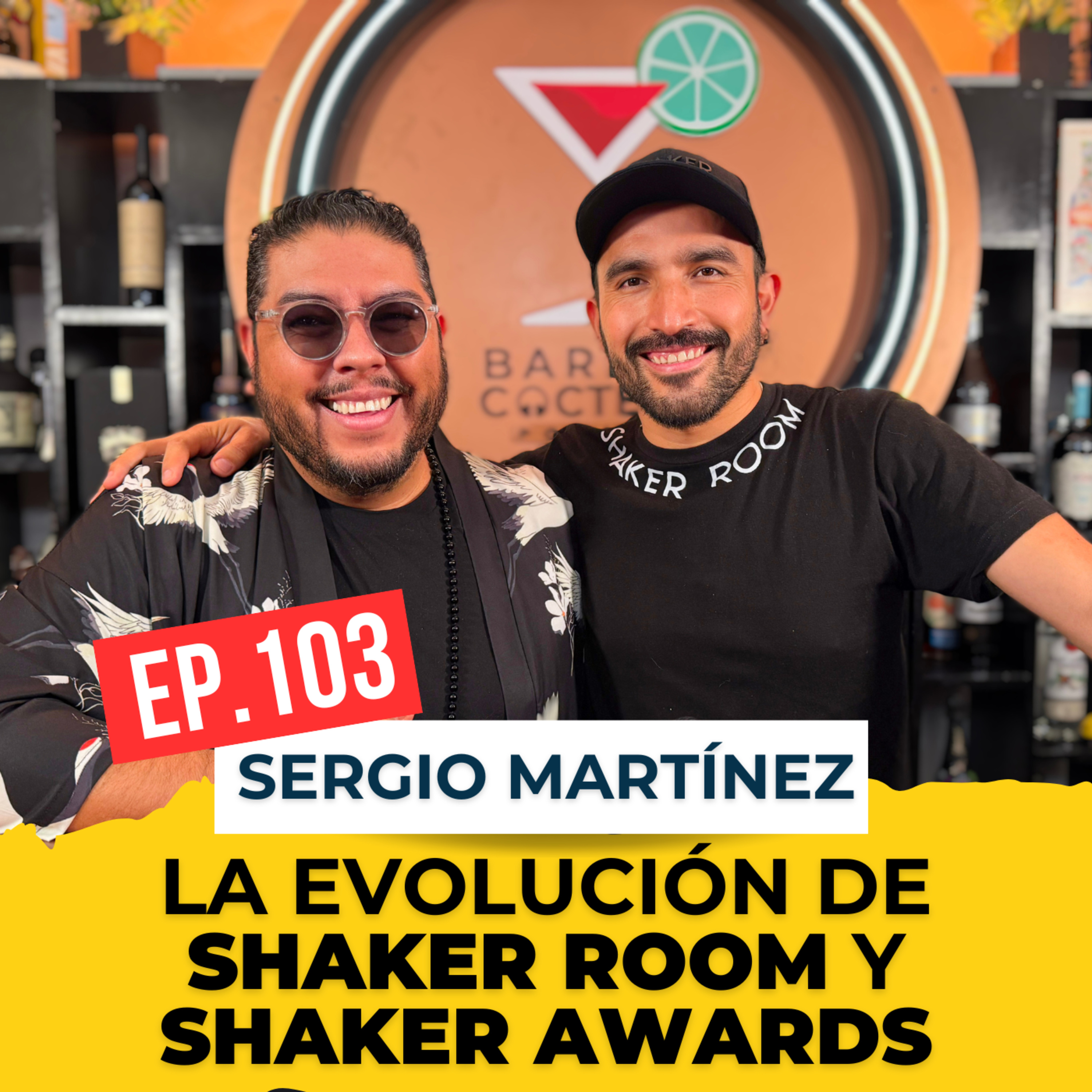 🎙️ Episodio 103: La clave del éxito de Shaker Room en la industria de la mixología | Sergio Martínez episode artwork