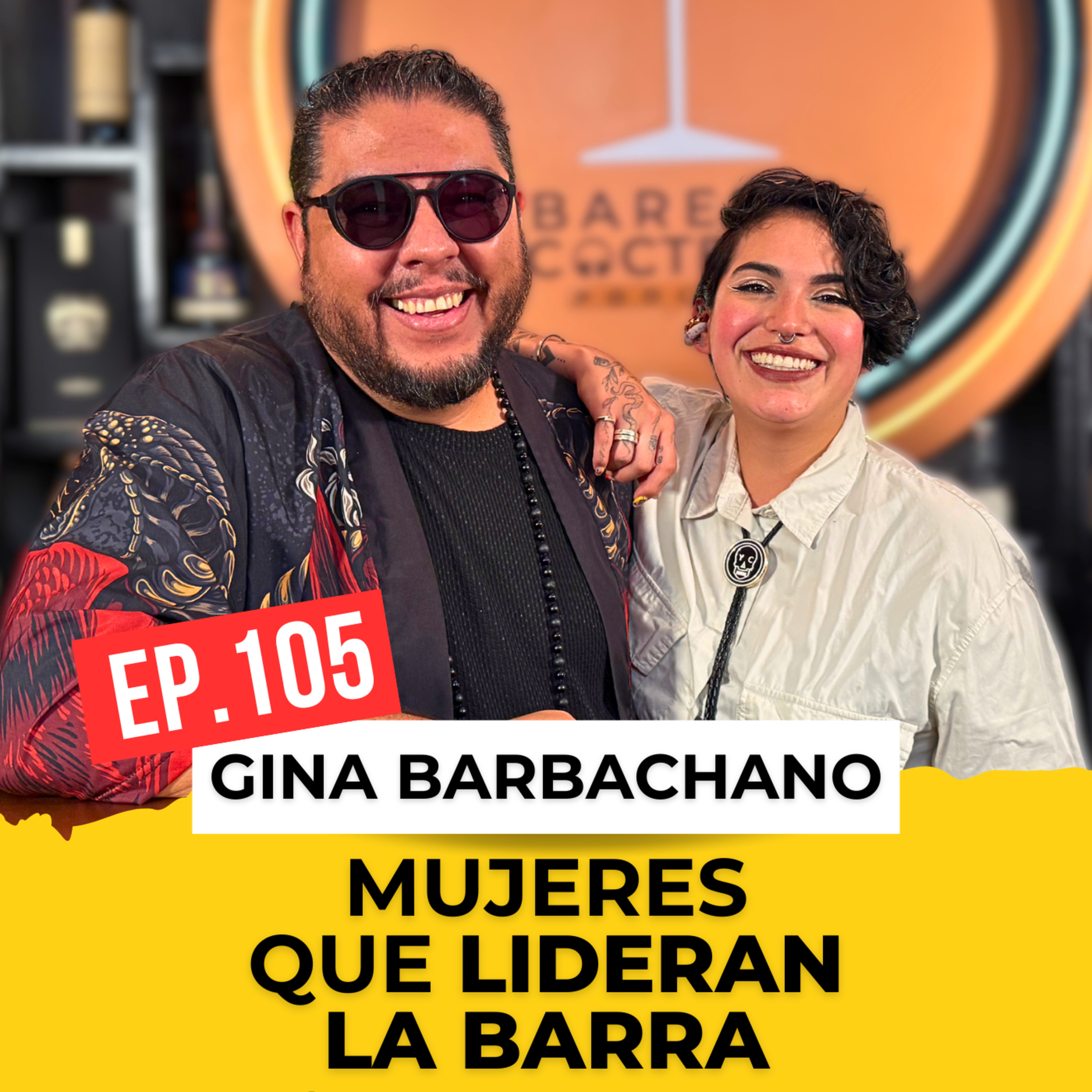 🎙️ Episodio 105: Cómo se construye una carrera detrás de la barra | Gina Barbachano episode artwork