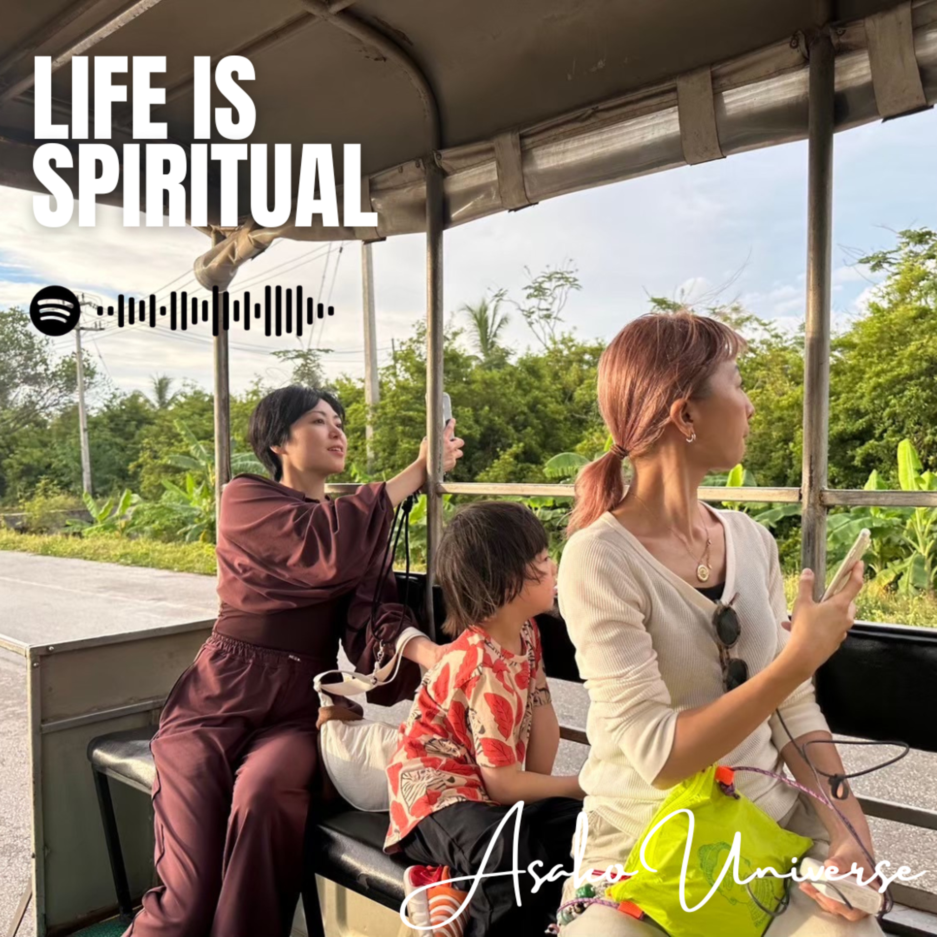 Life is Spiritual ーAsako Universe