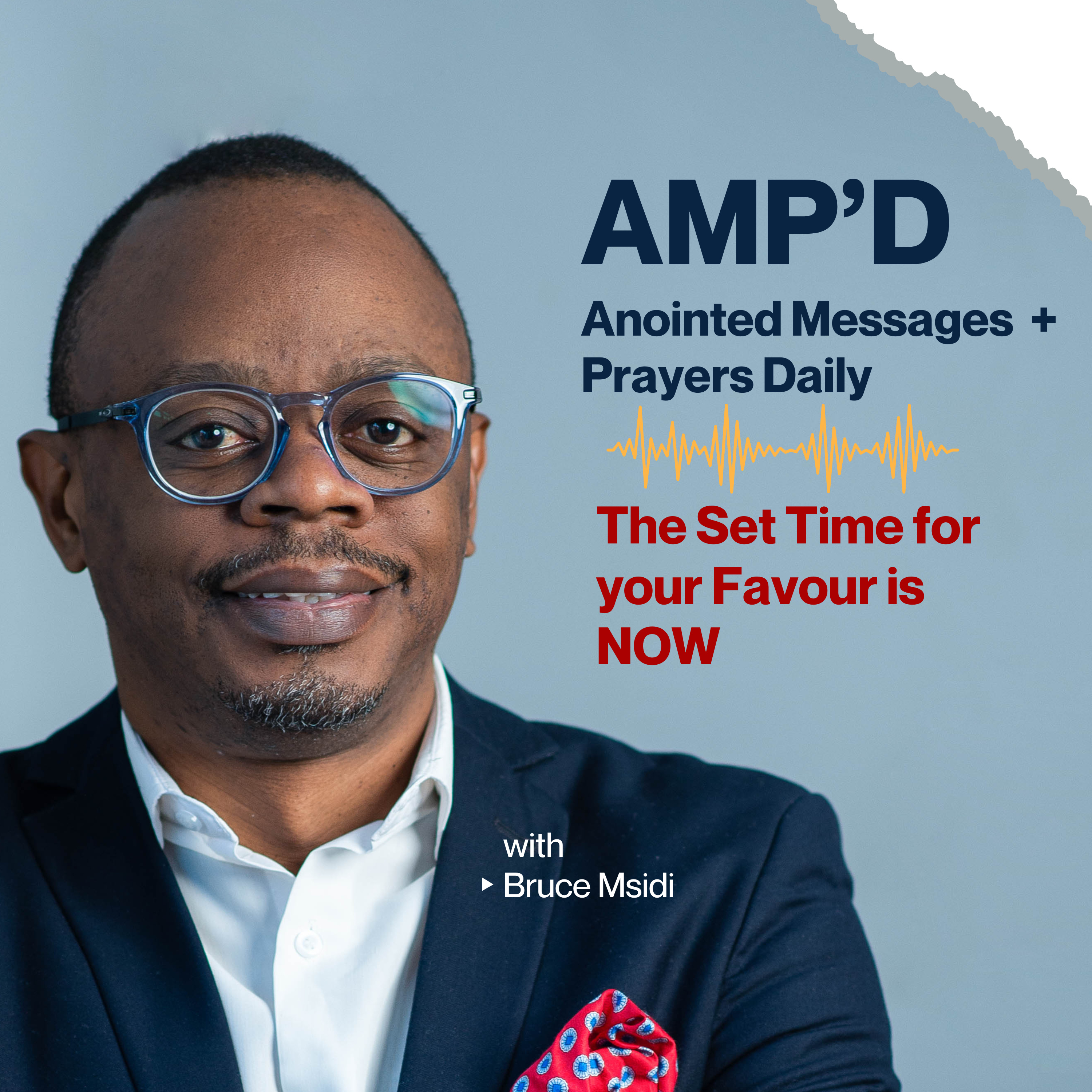 The Set Time for Your Favour is Now