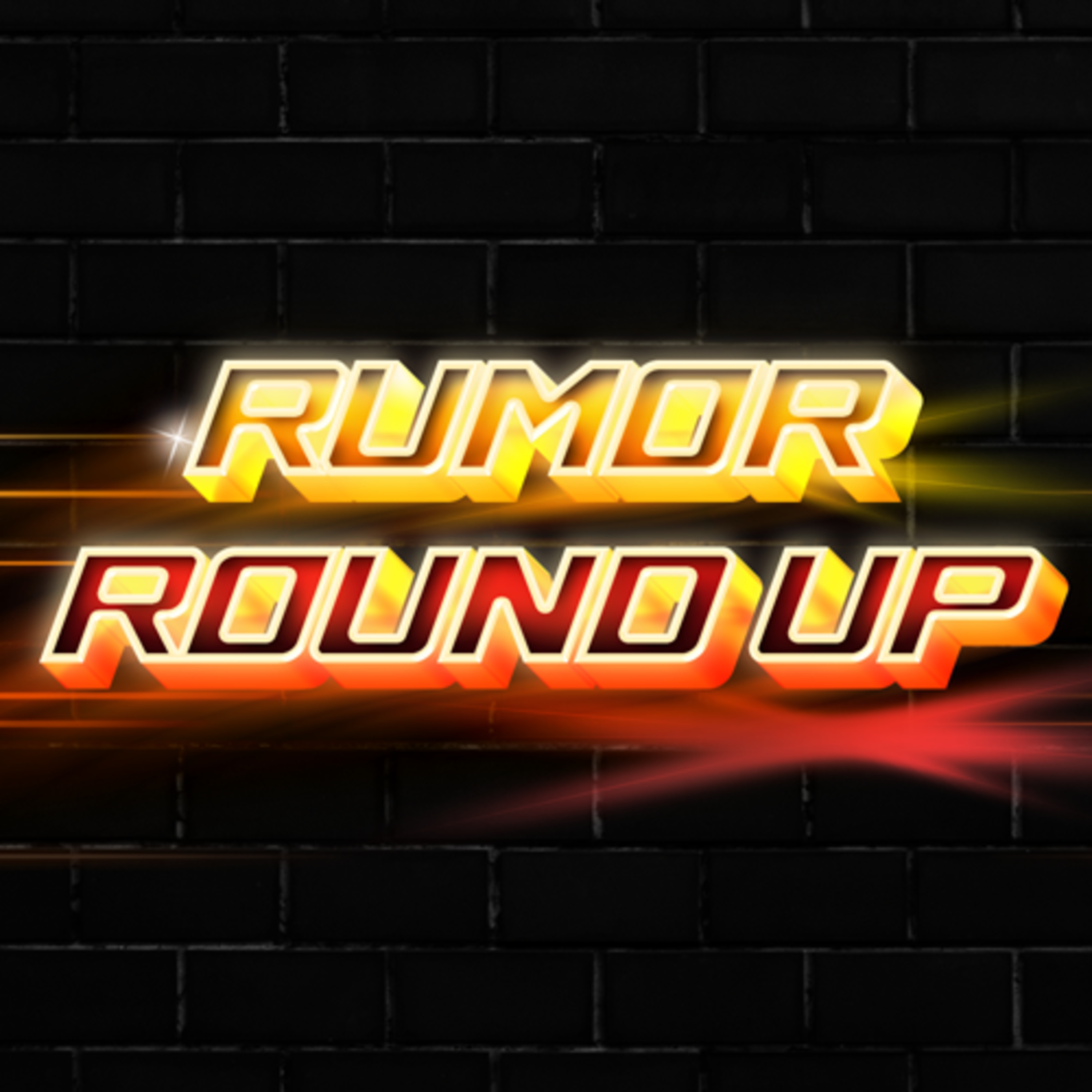 Rumor Round Up: 03.02.2026