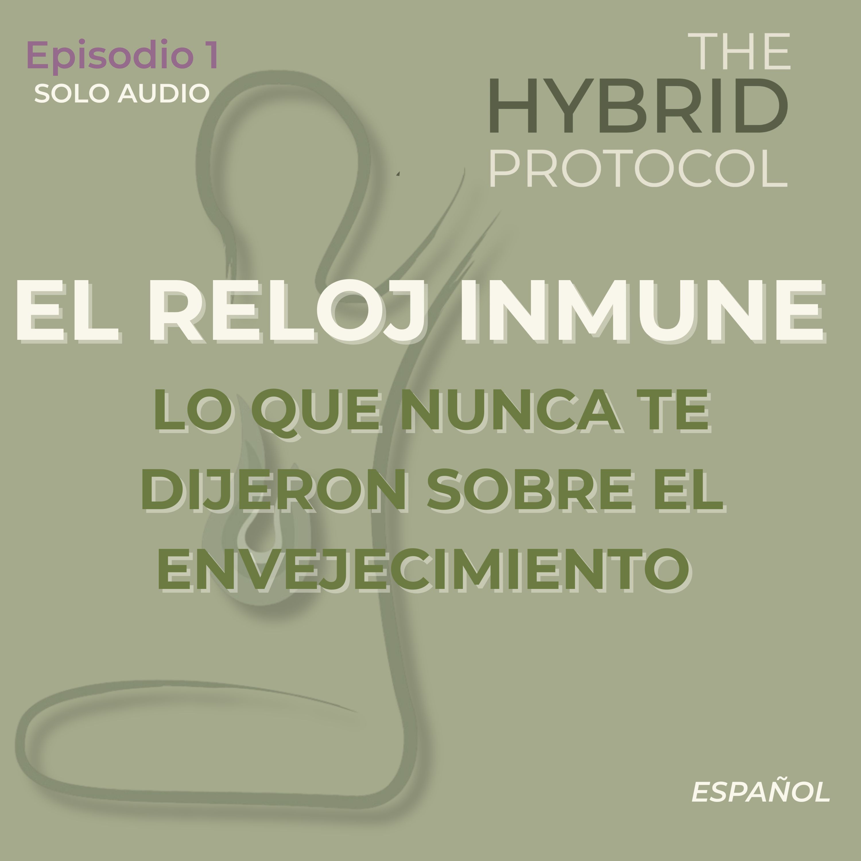 El Reloj Inmune: Cómo el Ayuno Puede Revertir Tu Edad Biológica episode artwork