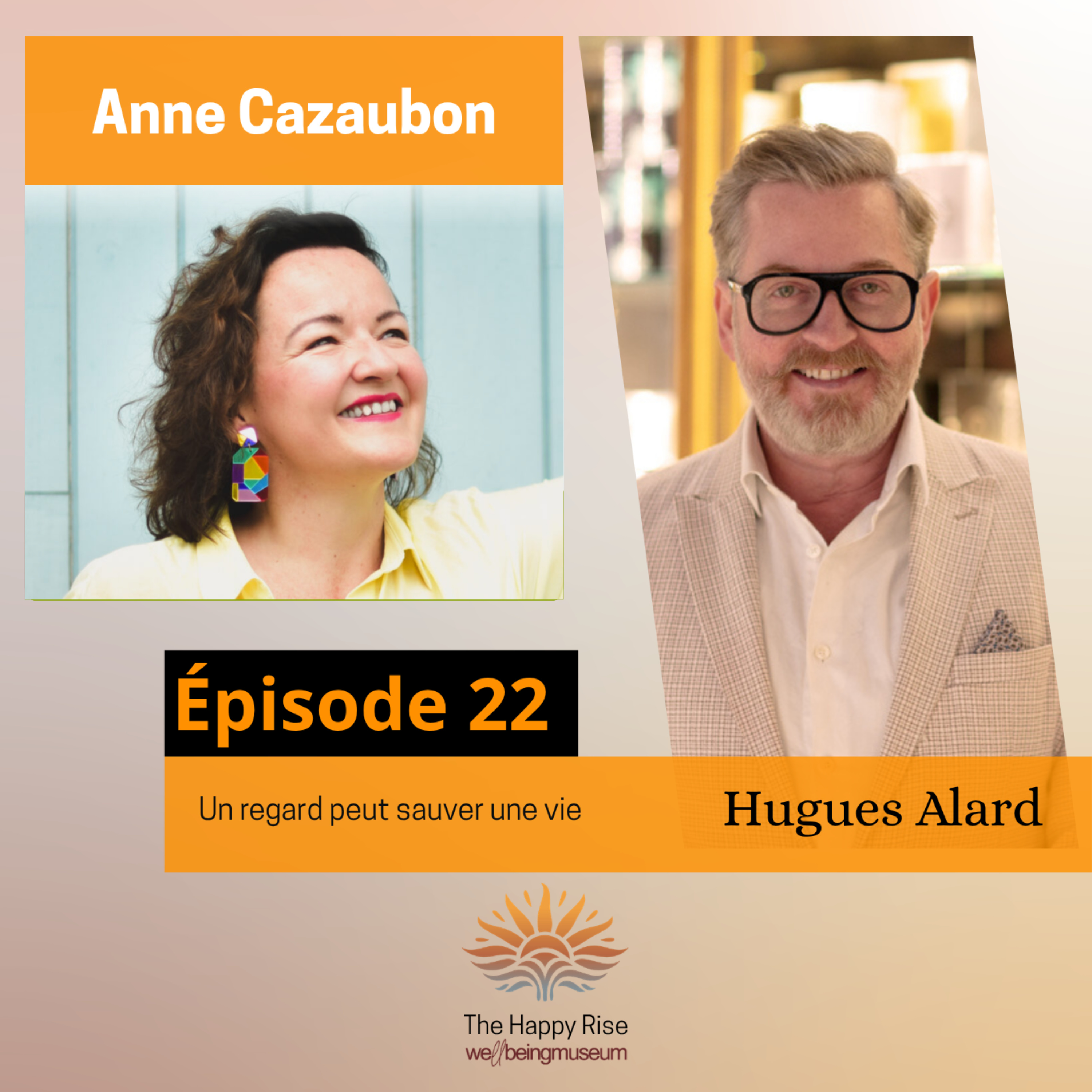 Épisode 22 - Anne Cazaubon-Un regard peut sauver une vie. De “Merci à un inconnu” à Femme de paroles