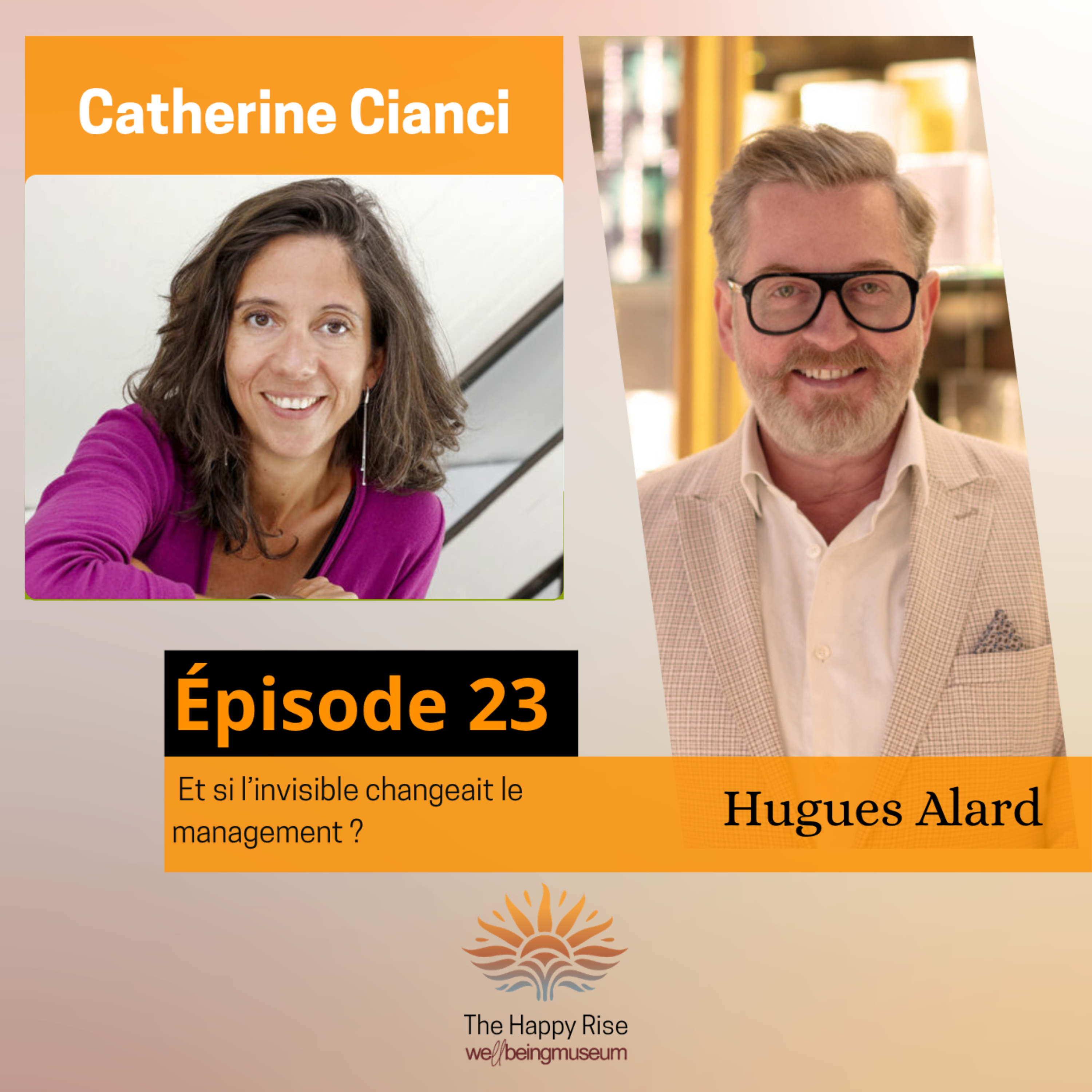 Épisode 23 - Catherine Cianci - Et si l’invisible changeait le management ?