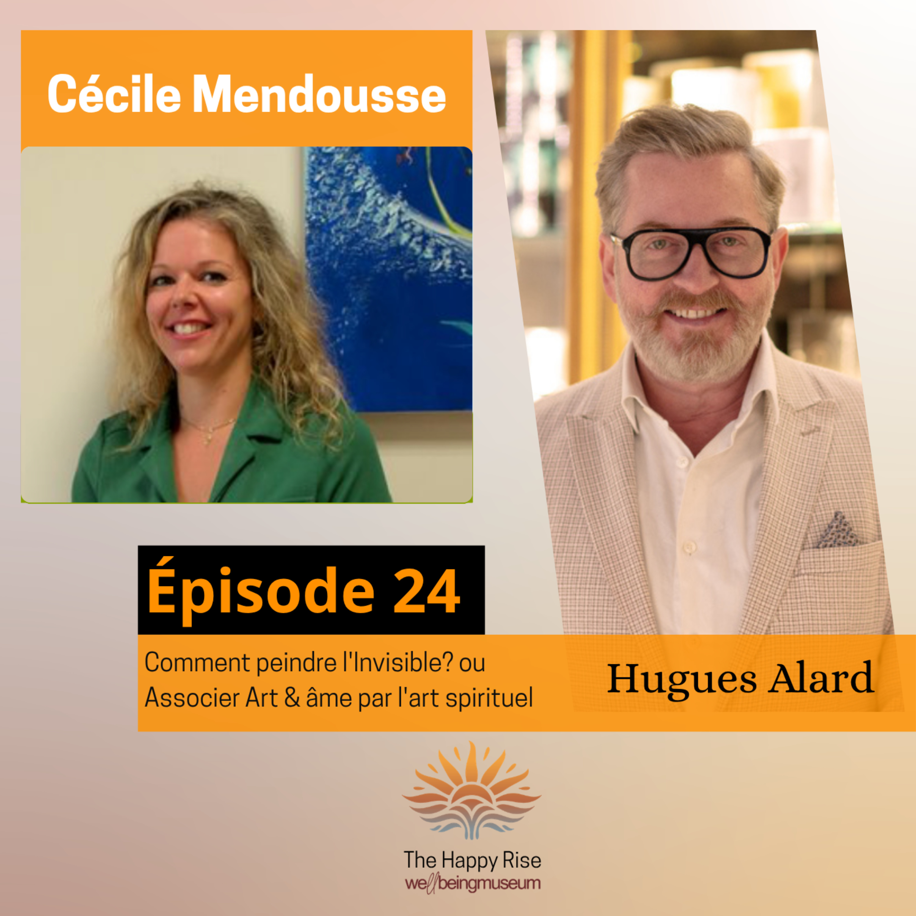 Comment peindre l'Invisible? ou Associer Art & âme par l'art spirituel- Cécile Mendousse- Épisode 24