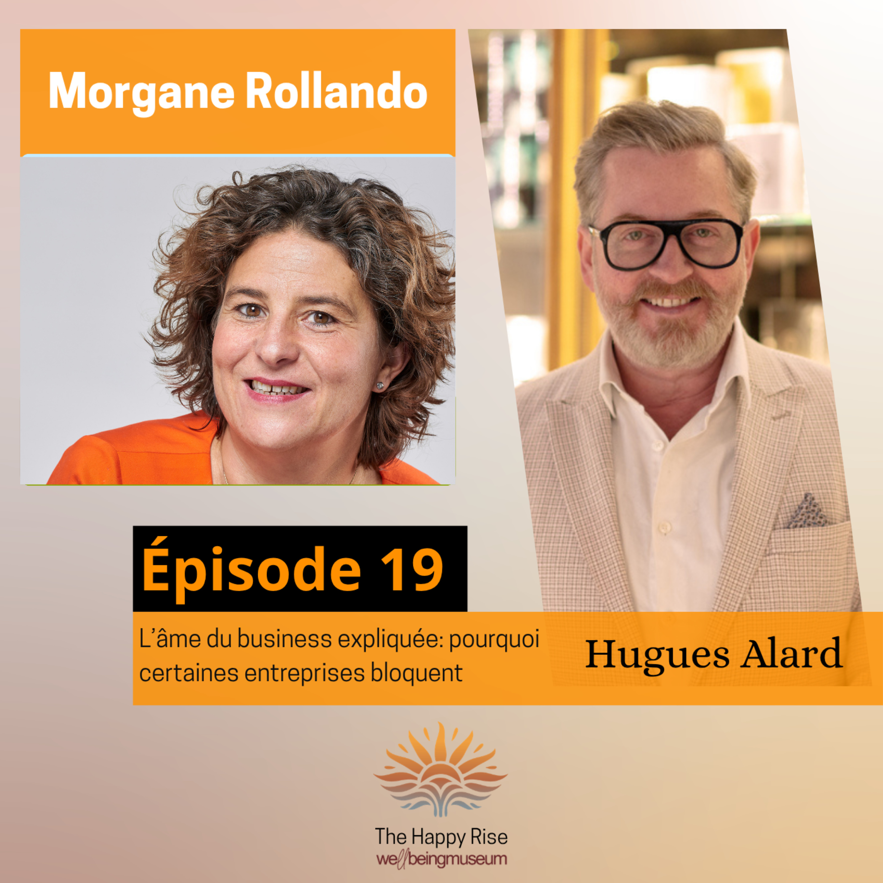 Épisode 19 - Morgane ROLLANDO - L’âme du business expliquée: pourquoi certaines entreprises bloquent
