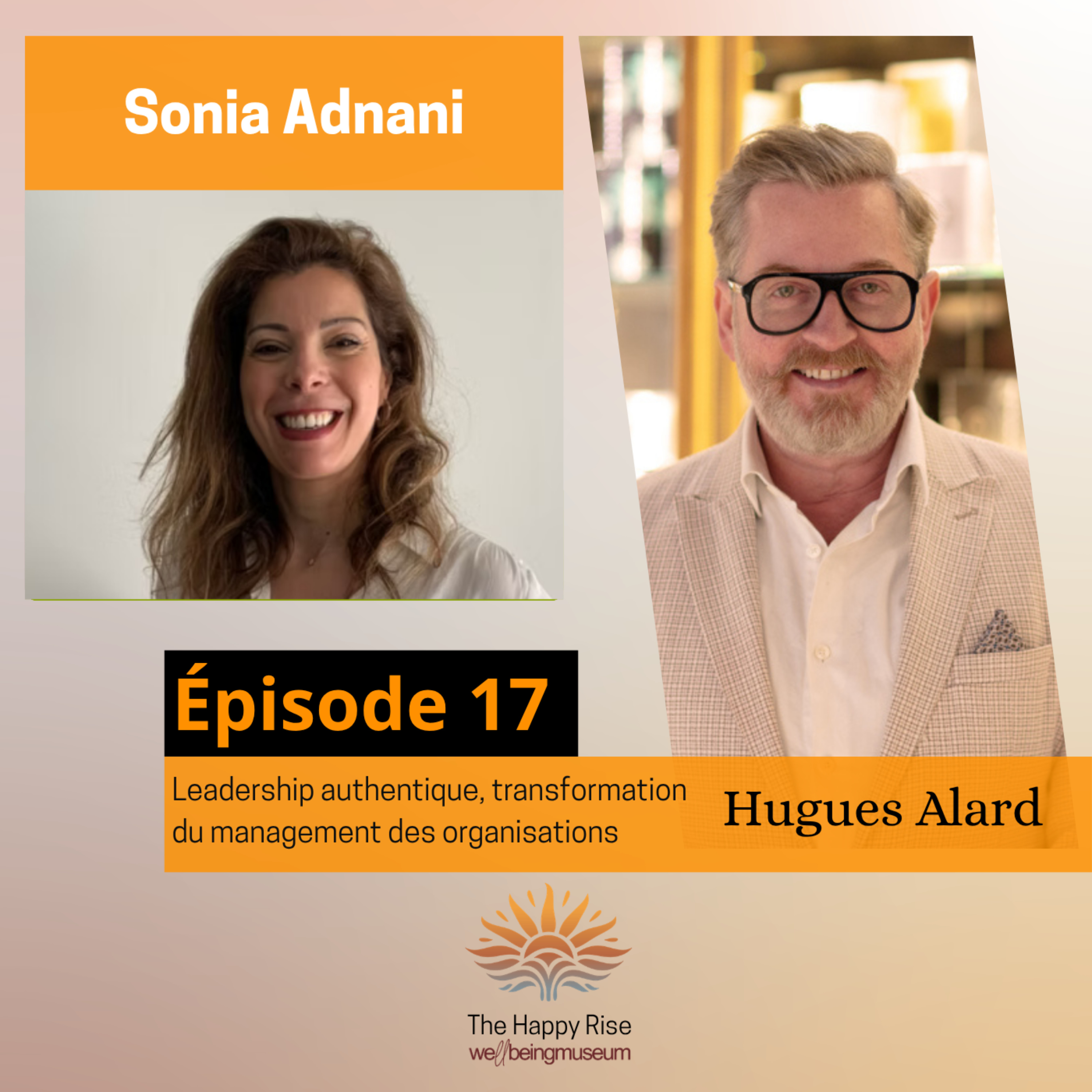 Épisode 17 - Sonia Adnani - Leadership authentique, transformation du management des organisations