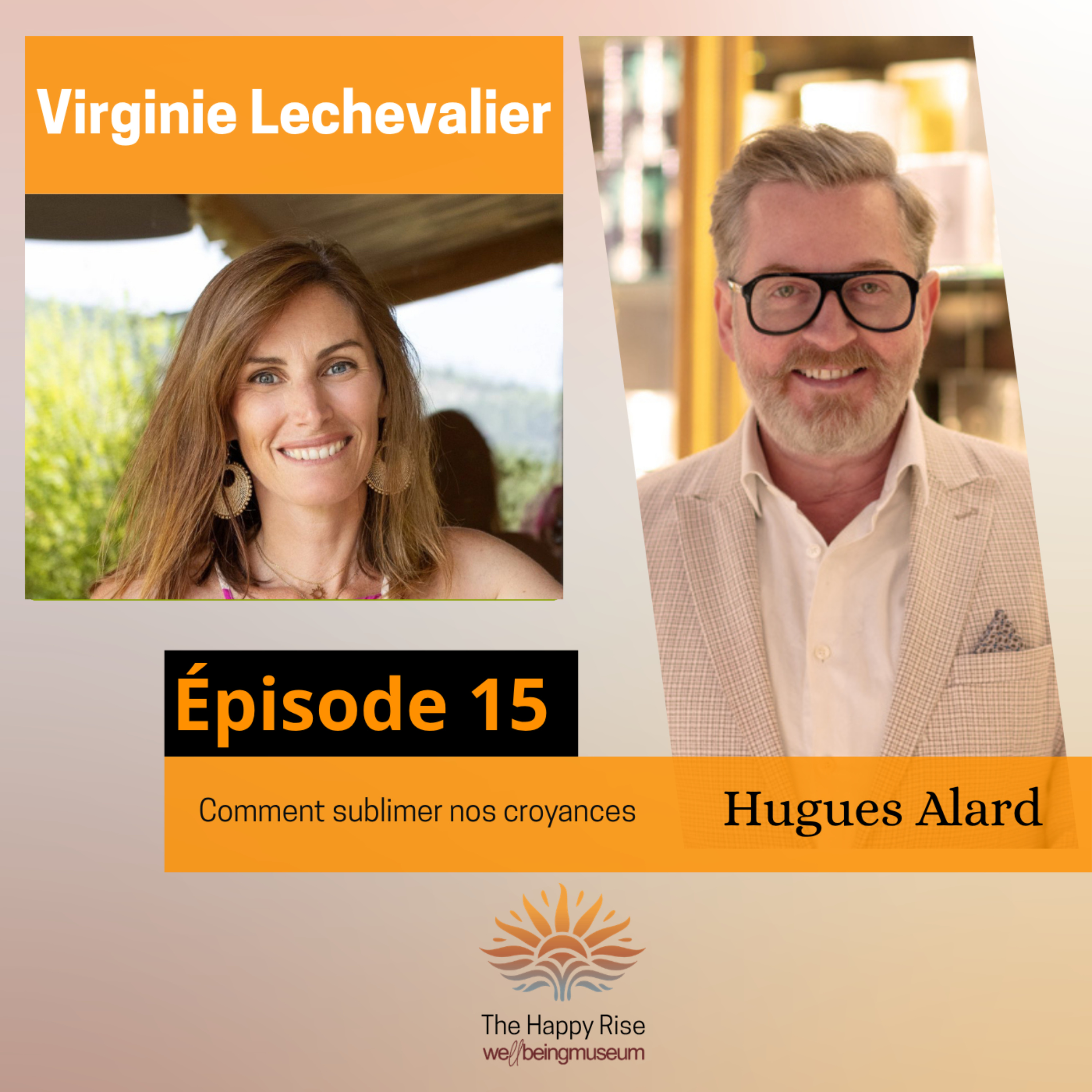 Épisode 15 - Virginie Lechevalier : Comment sublimer nos croyances