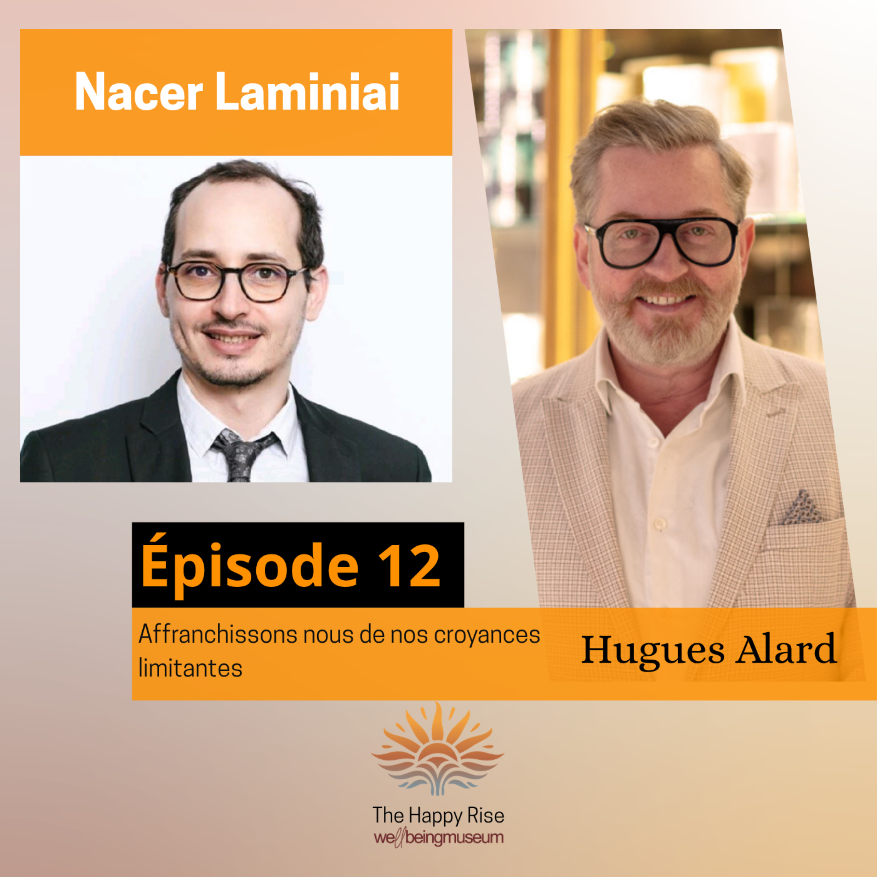 Épisode 12 - Nacer Lamniai : Affranchissons nous de nos croyances limitantes
