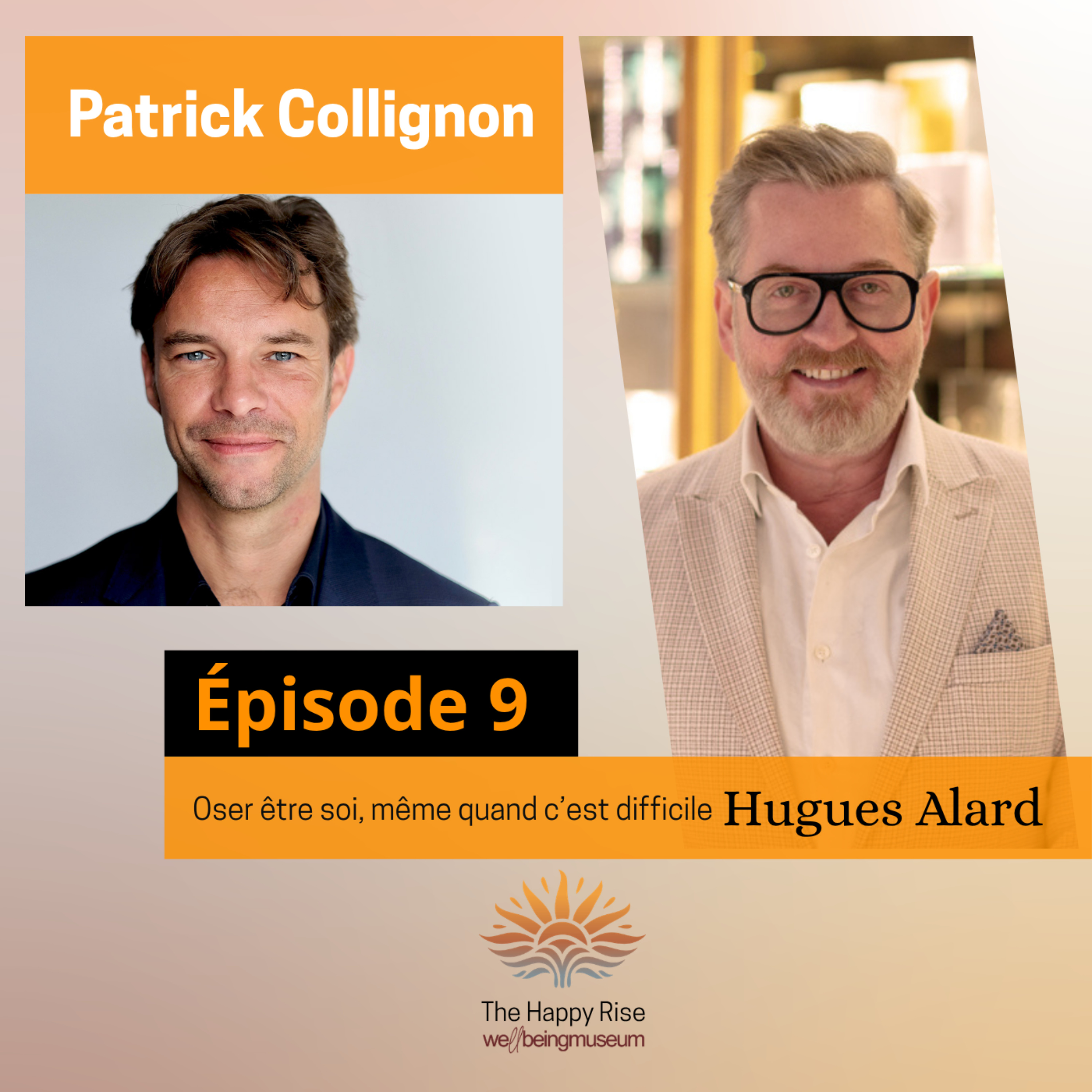Épisode 9 – Patrick Collignon : Oser être soi, même quand c’est difficile