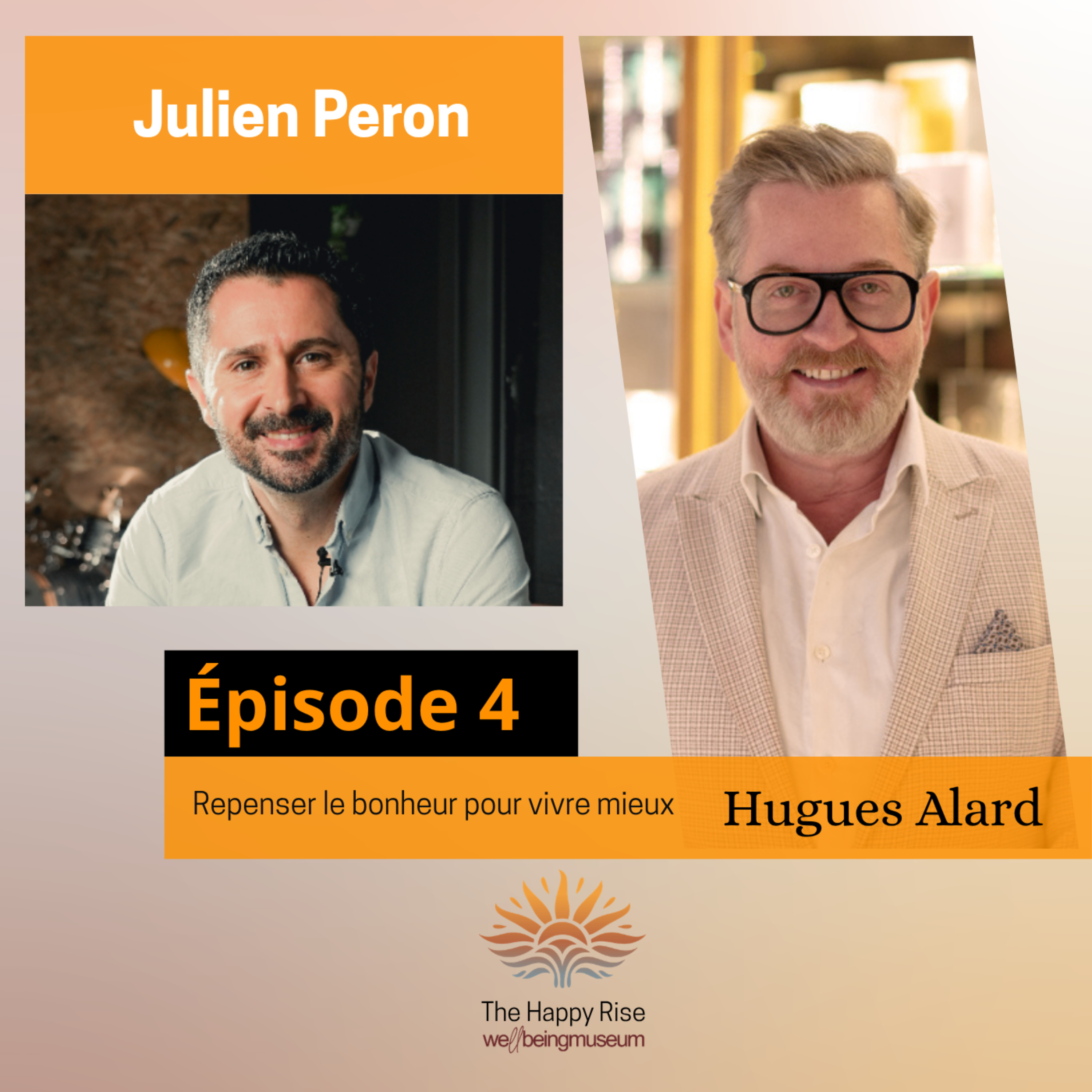 Épisode 4 – Julien Peron : Repenser le bonheur pour vivre mieux
