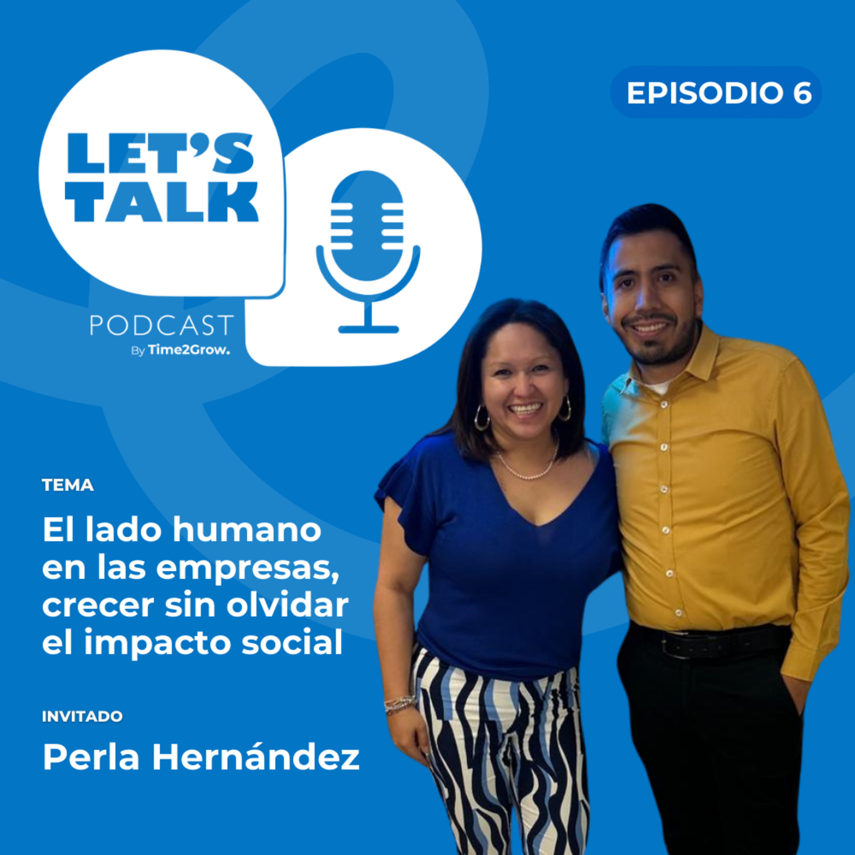 El lado humano en las empresas ¿Cómo crecer sin olvidar el impacto social?  episode artwork