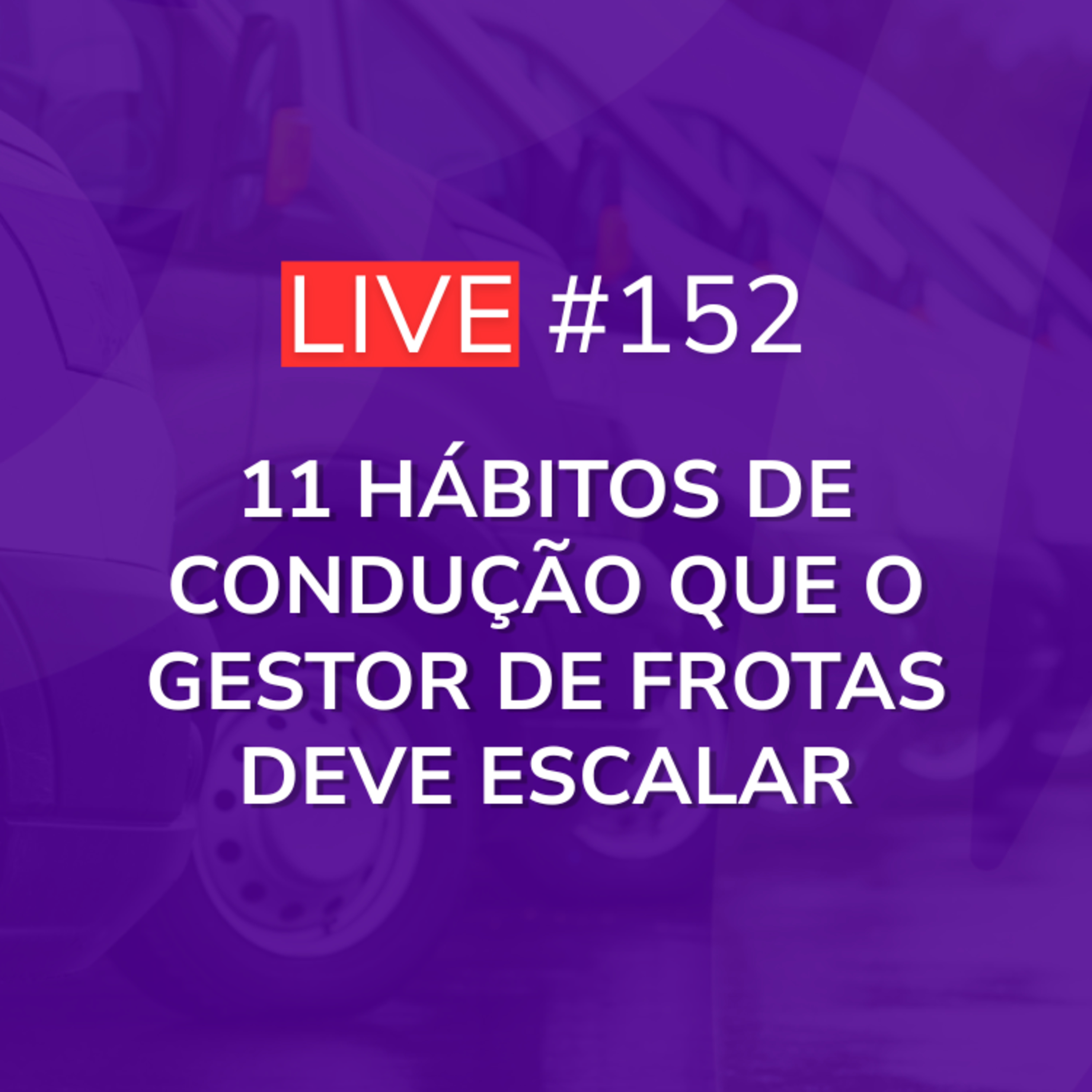 11 hábitos de Condução que o Gestor de Frotas deve Escalar episode artwork
