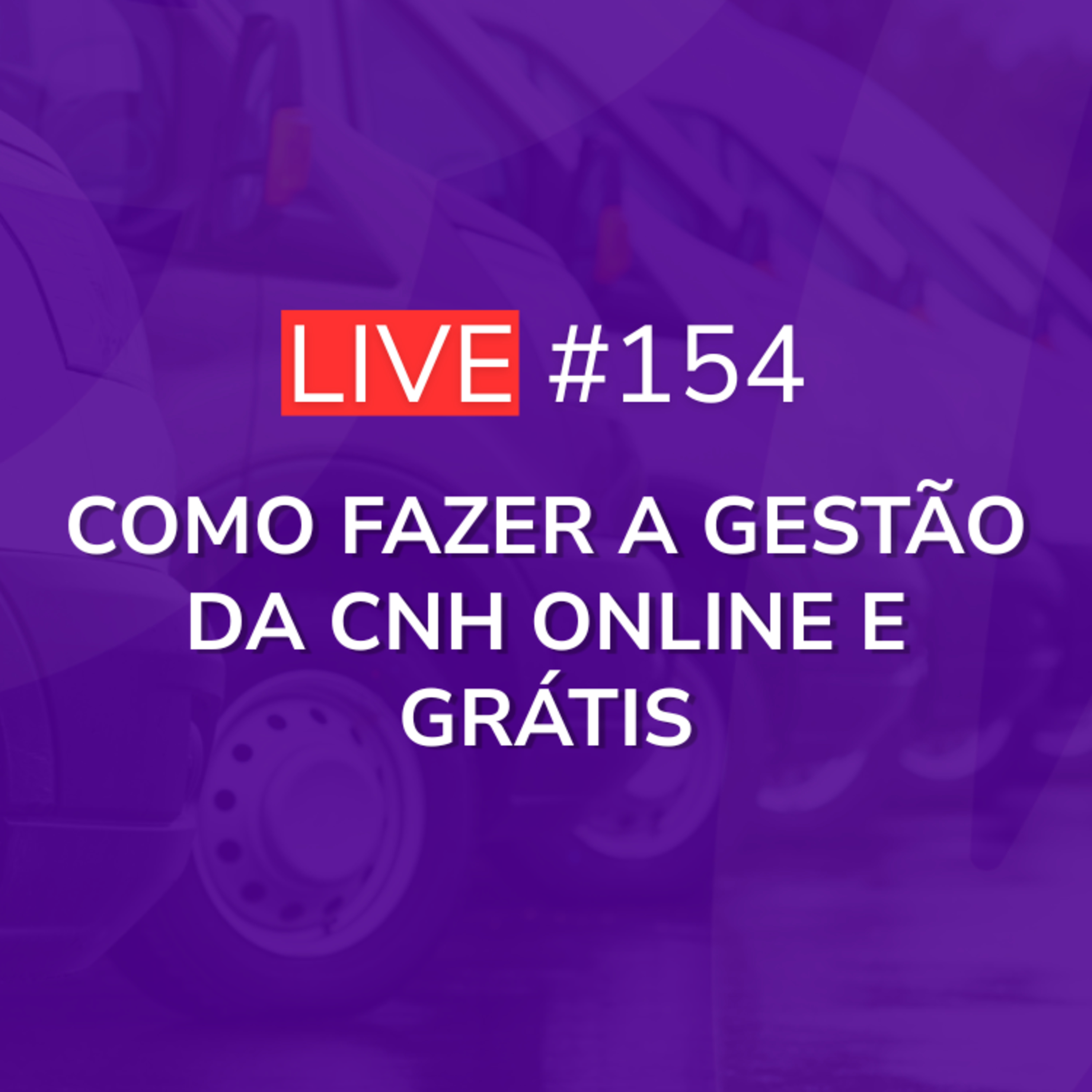 Como fazer a Gestão da CNH Online e Grátis | Live 154 episode artwork