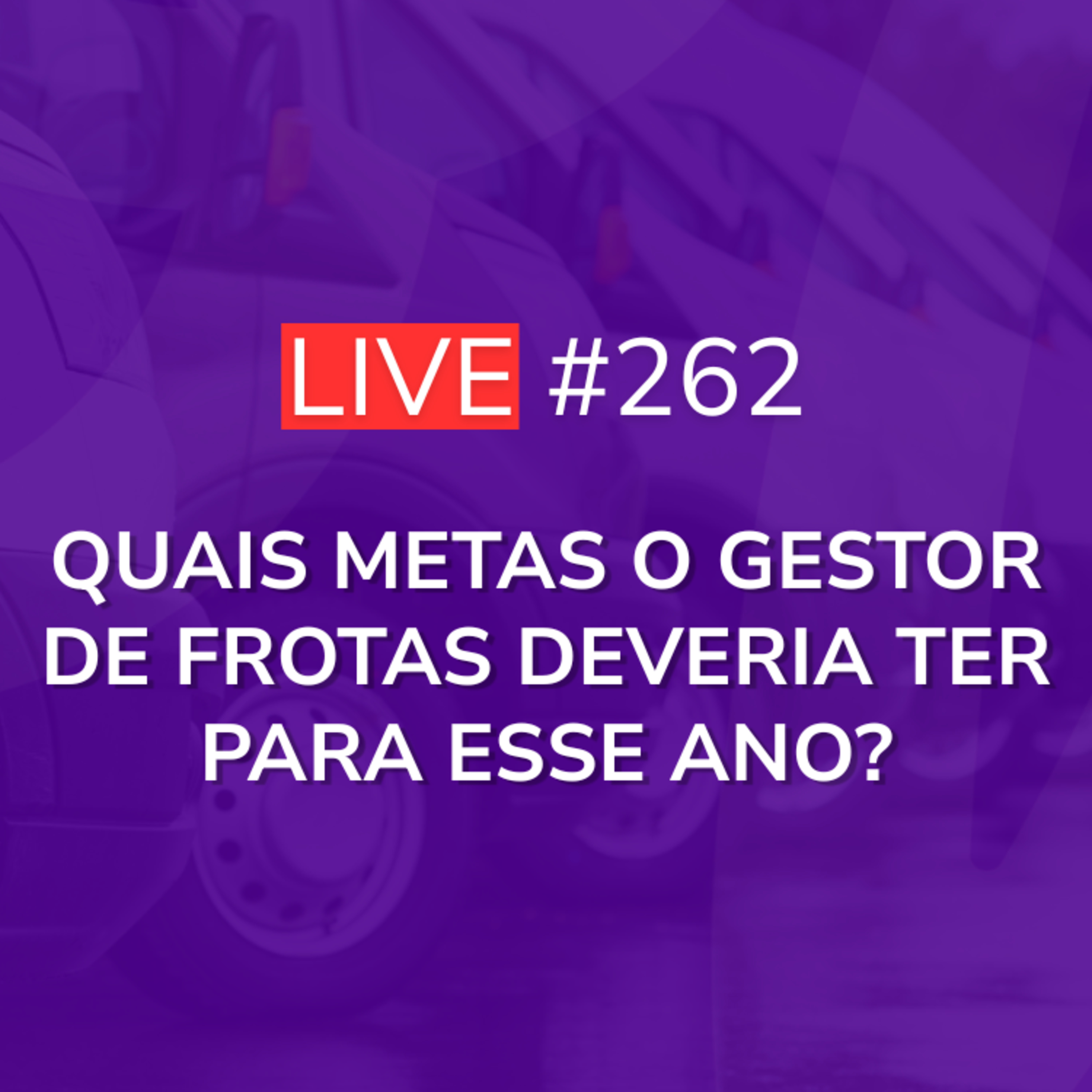 Principais Dificuldades e Desafios na Gestão de Frotas - Com o Gestor Elton Malagutti | Live 262 episode artwork