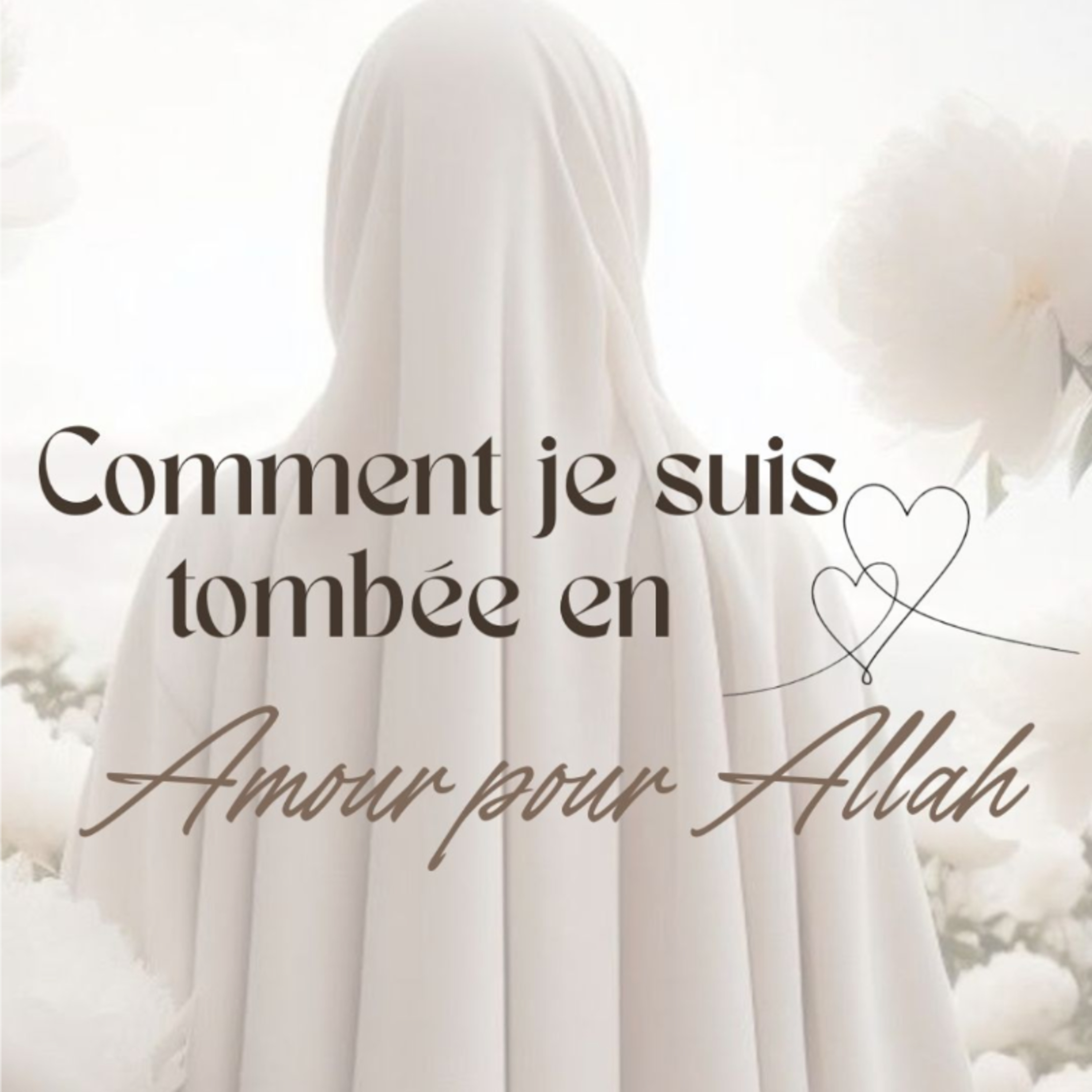 Comment je suis tombée en amour pour Allah