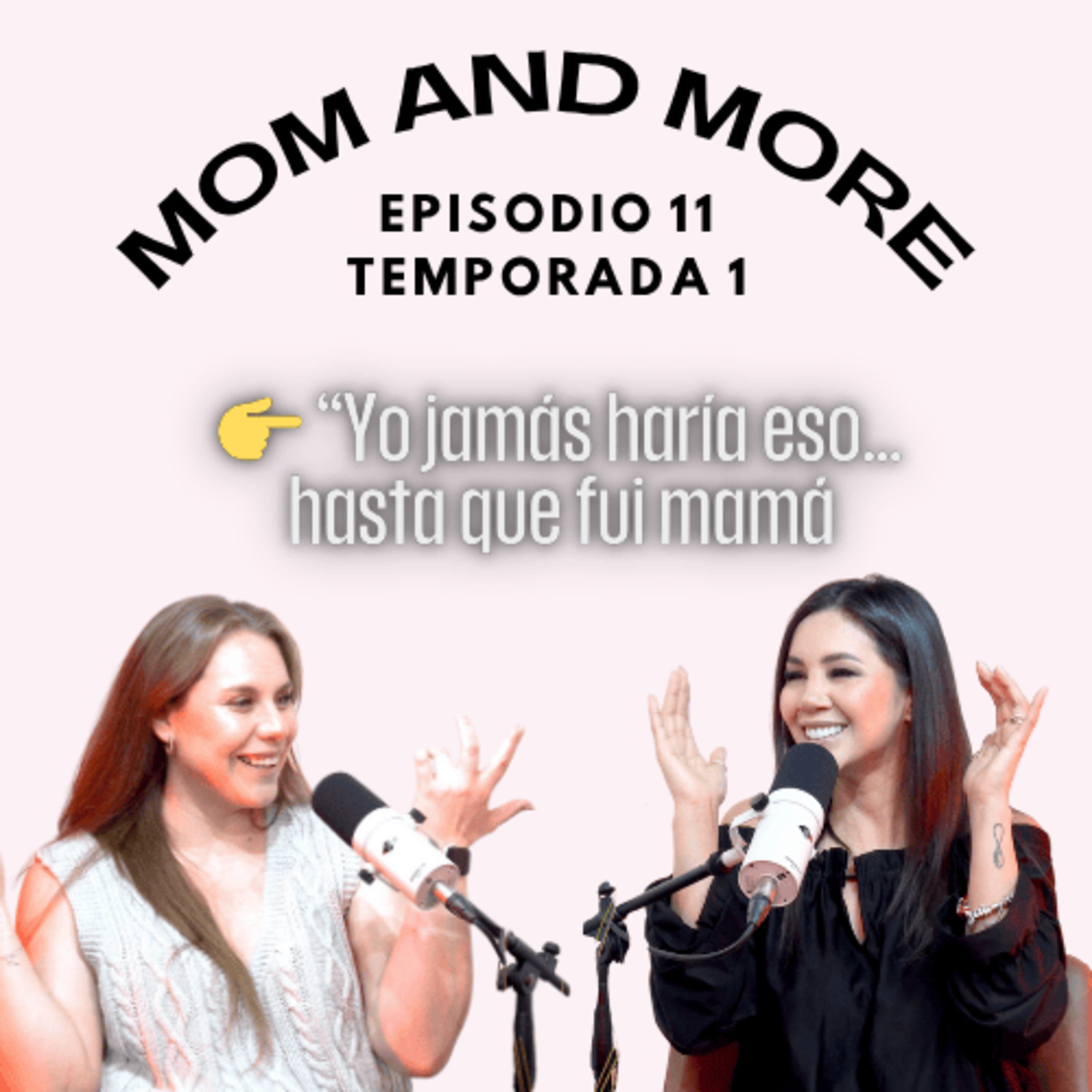 👉 Yo jamás haría eso… hasta que fui mamá episode artwork