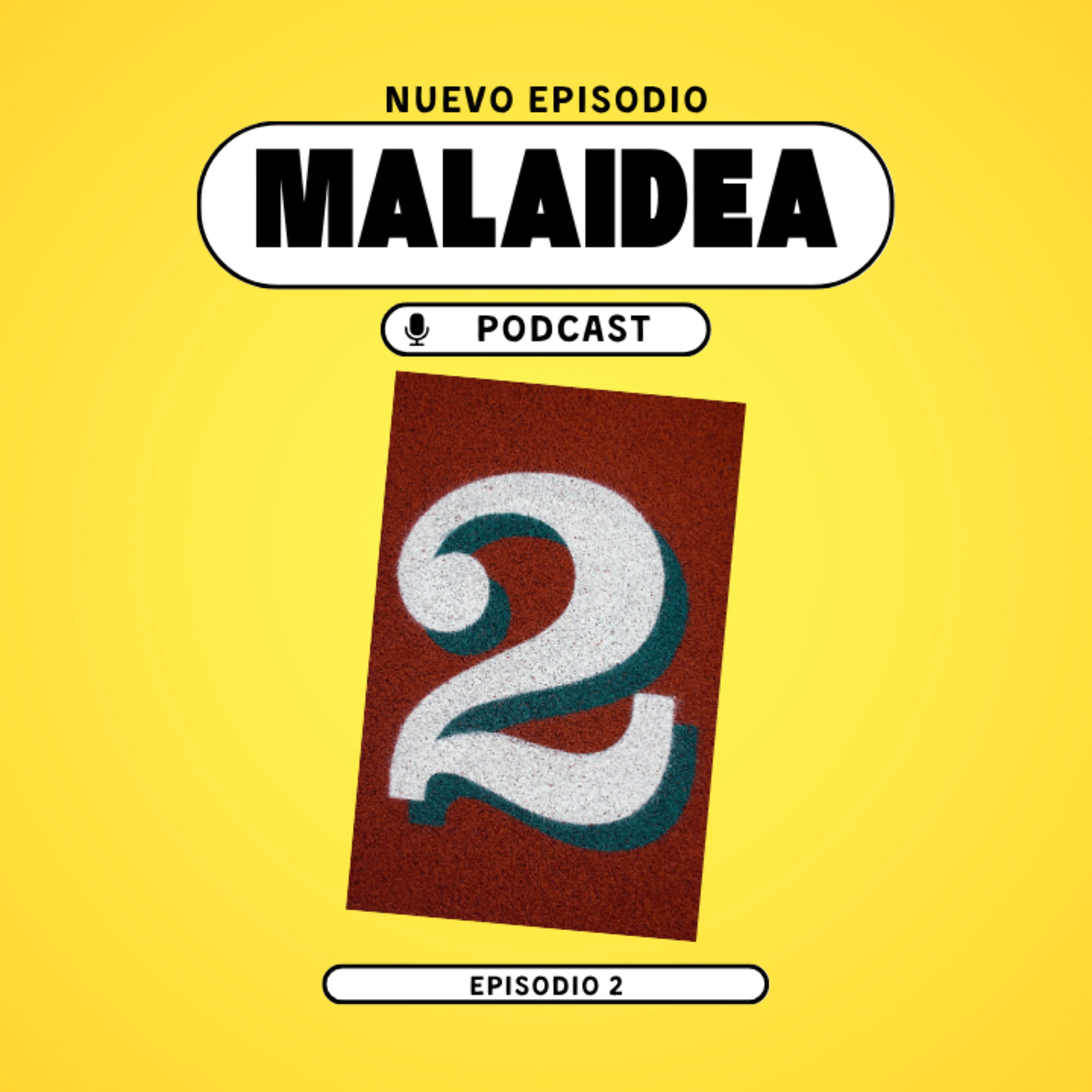 MALAIDEA - #2 - INFANCIA, MIEDOS Y MUCHO MAS... episode artwork