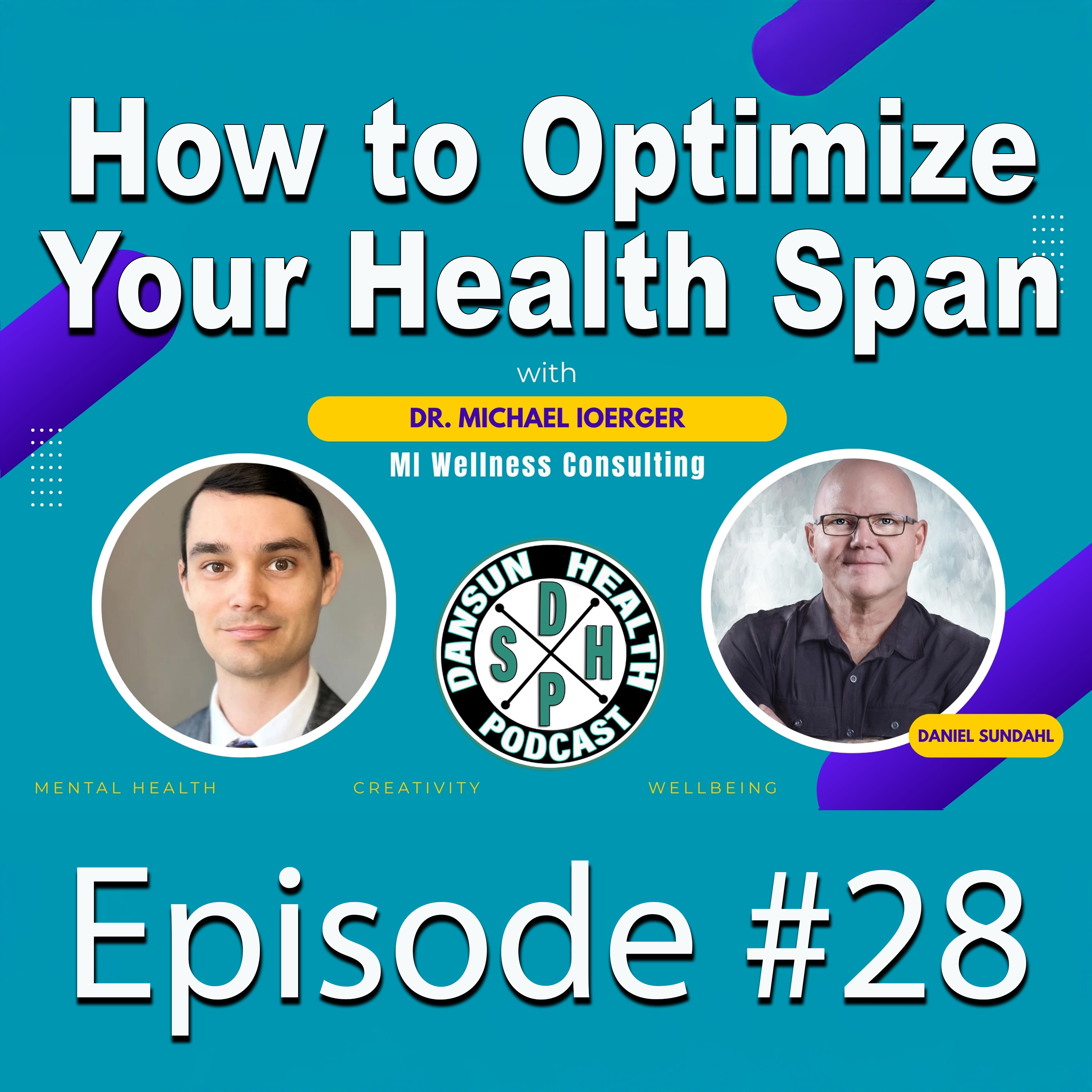 Episode #29 – How to Optimize Your Health Span with Dr. Michael Ioerger