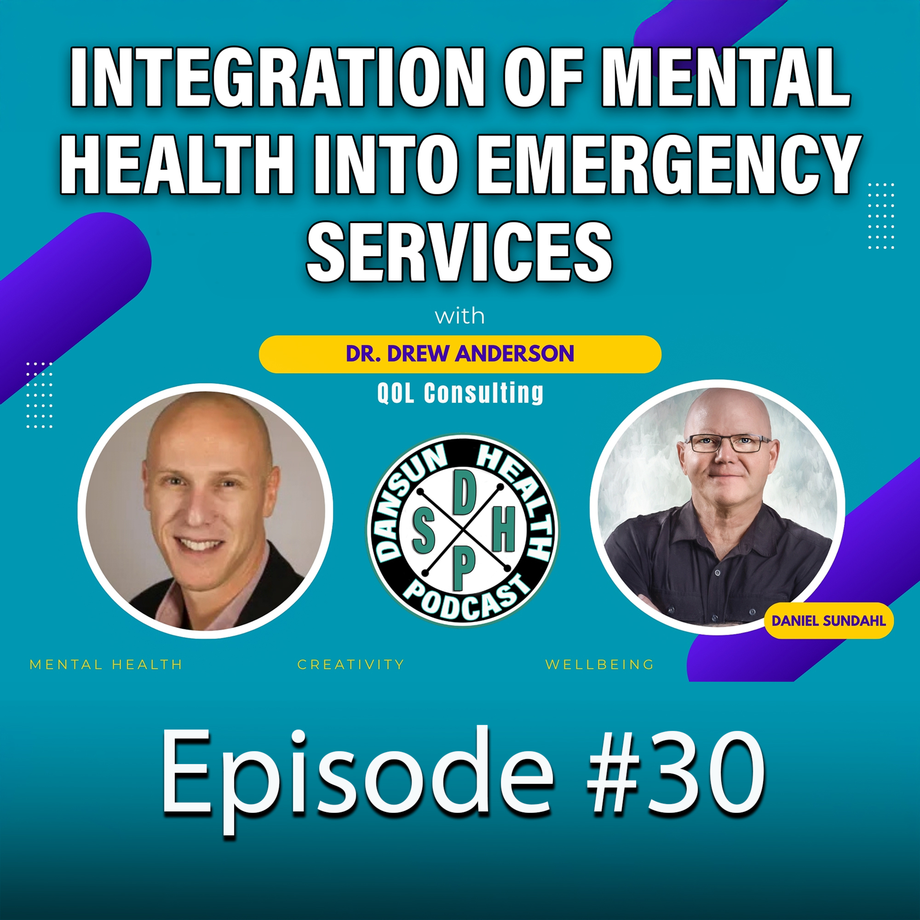 Episode #30 – Integration of Mental Health into Emergency Services with Dr. Drew Anderson